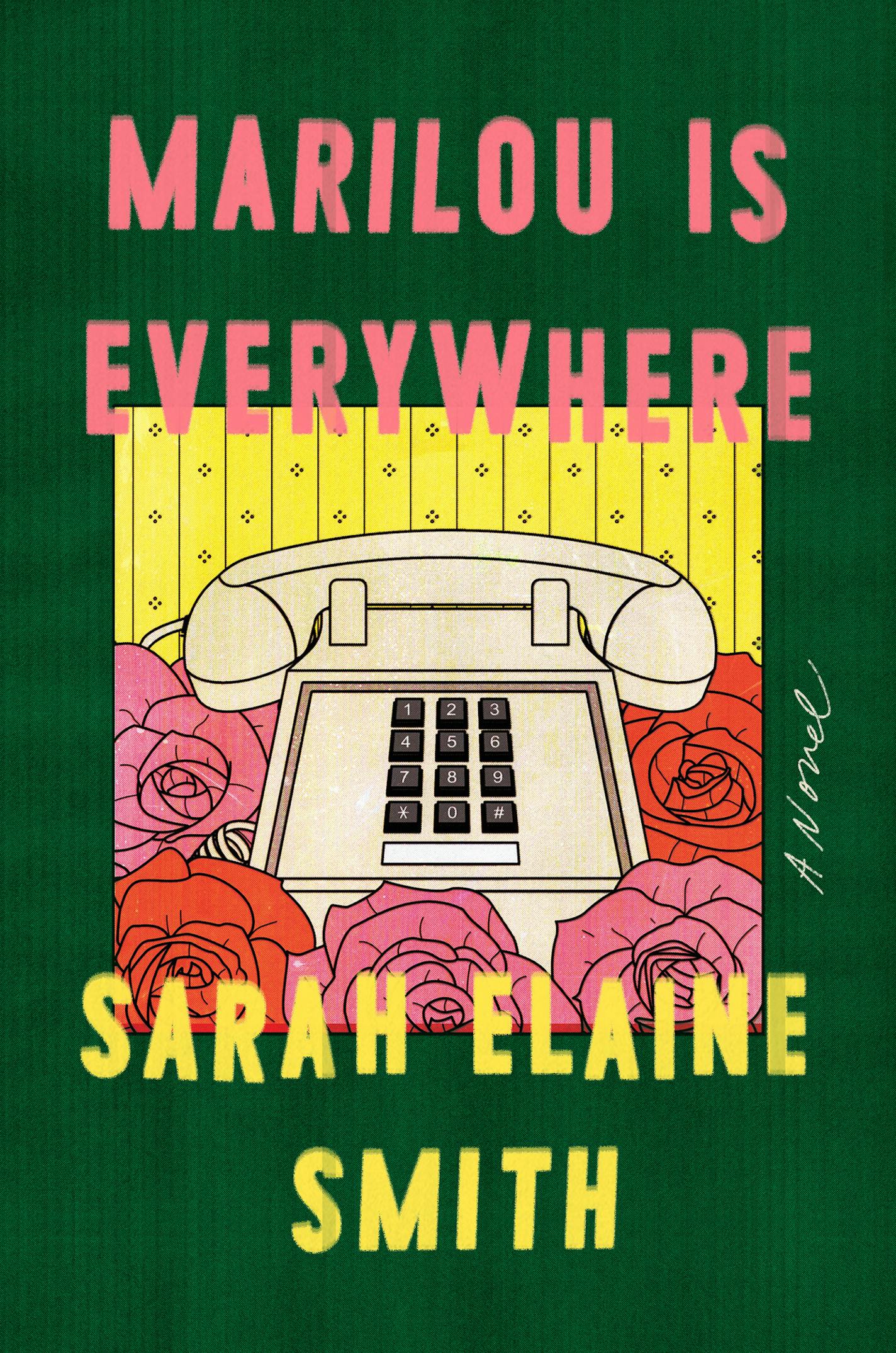 Marilou is Everywhere, by Sarah Elaine Smith