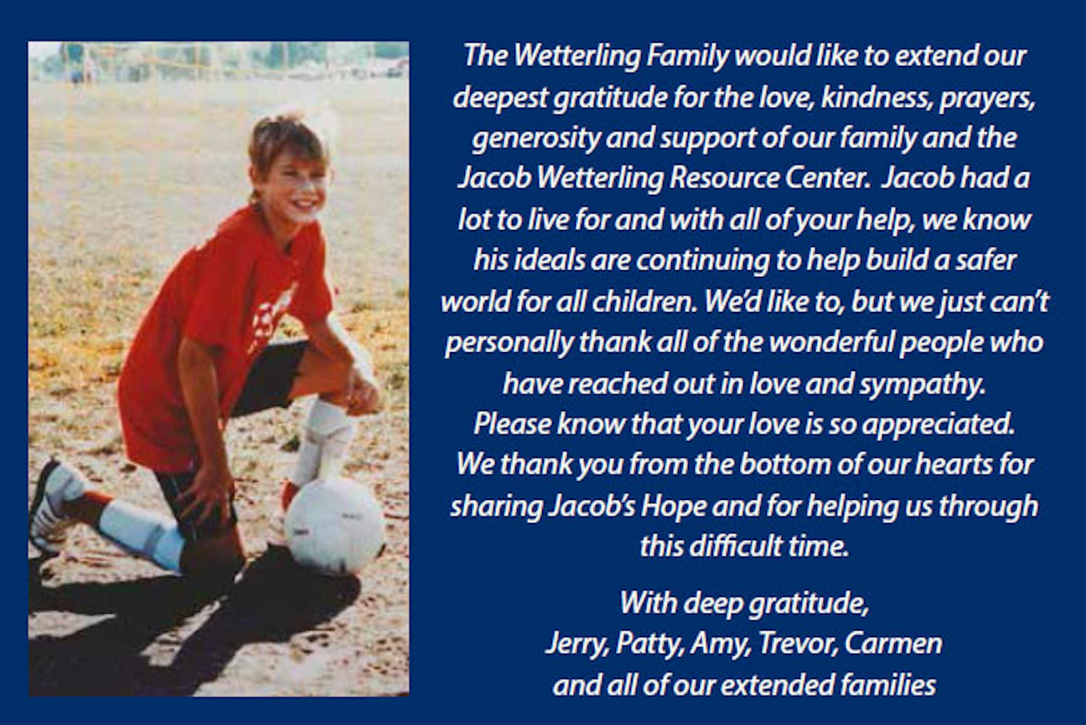 An ad placed in the St. Cloud Times Friday by Jacob Wetterling's family thanks the community for all it has done through the years.