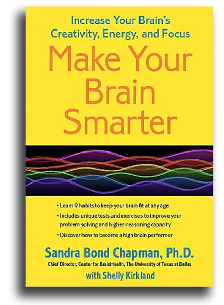 "Make Your Brain Smarter" by Sandra Bond Chapman