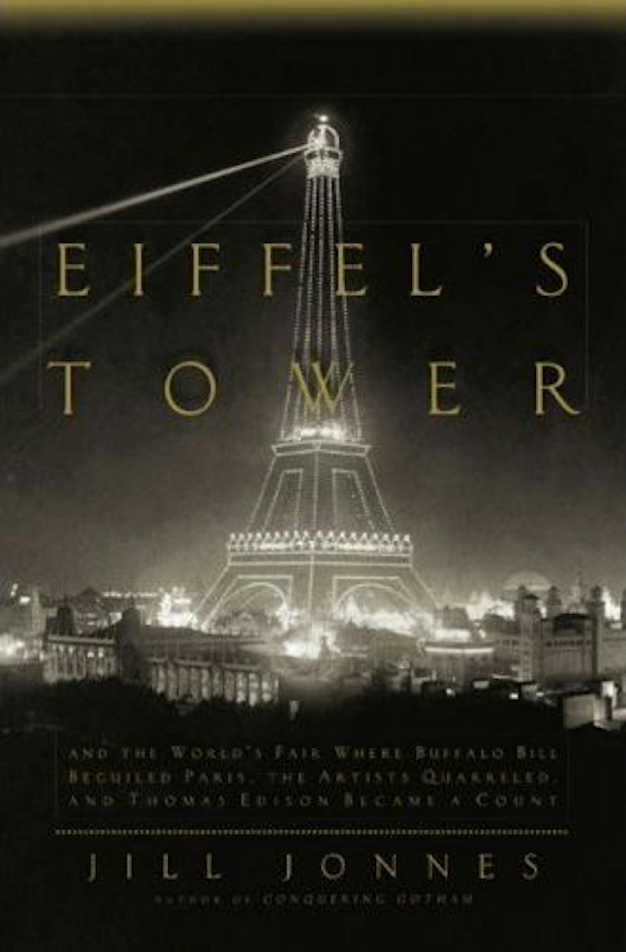 Eiffel's Tower by Jill Jonnes