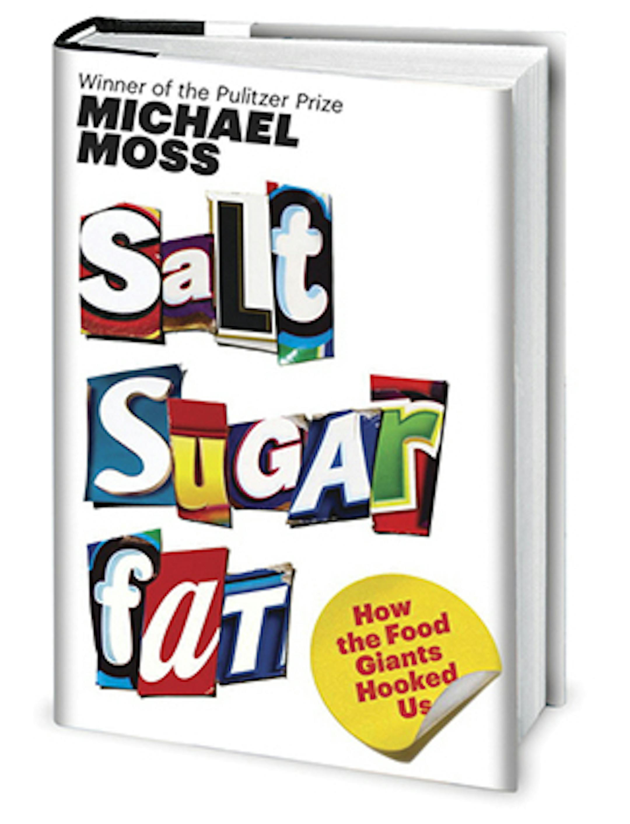 "Salt Sugar Fat" by Michael Moss