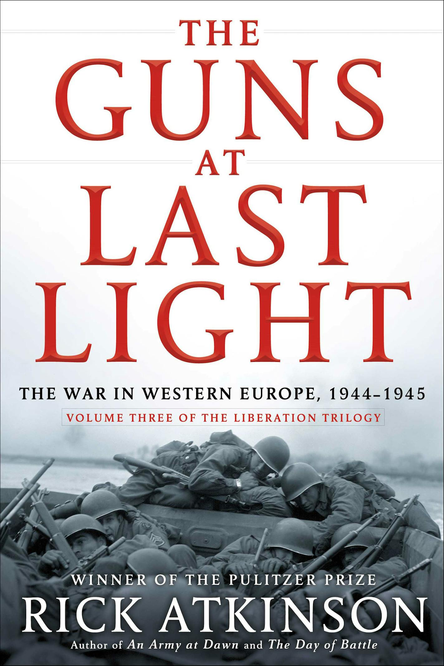 "The Guns at Last Light," by Rick Atkinson.