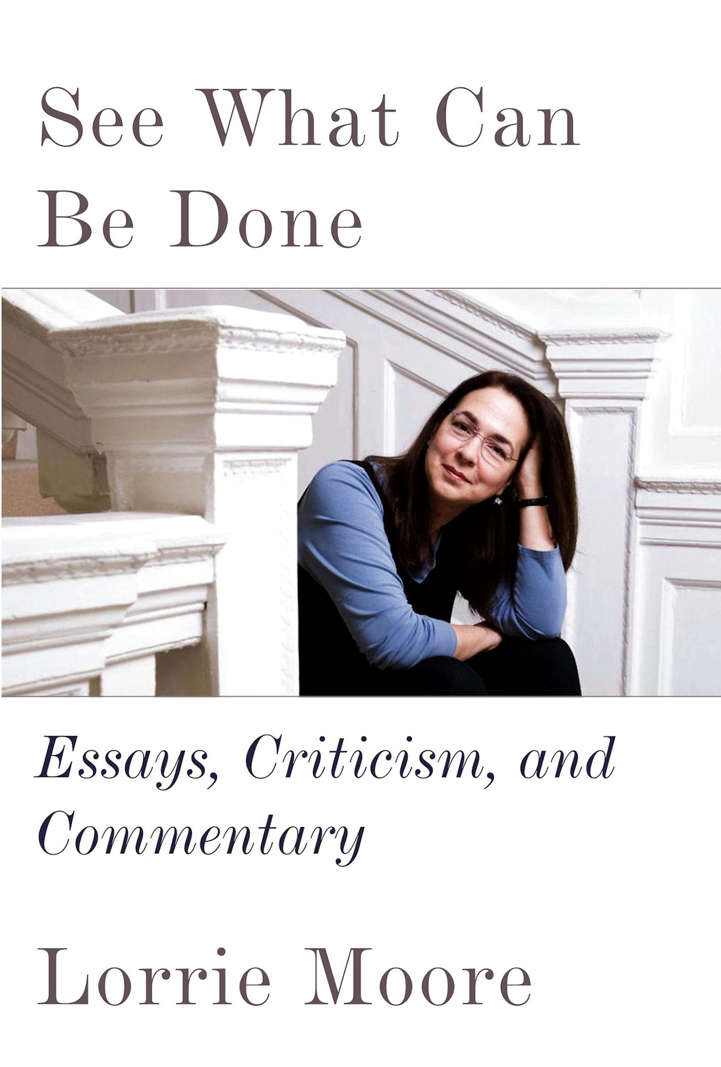 "See What Can Be Done," by Lorrie Moore