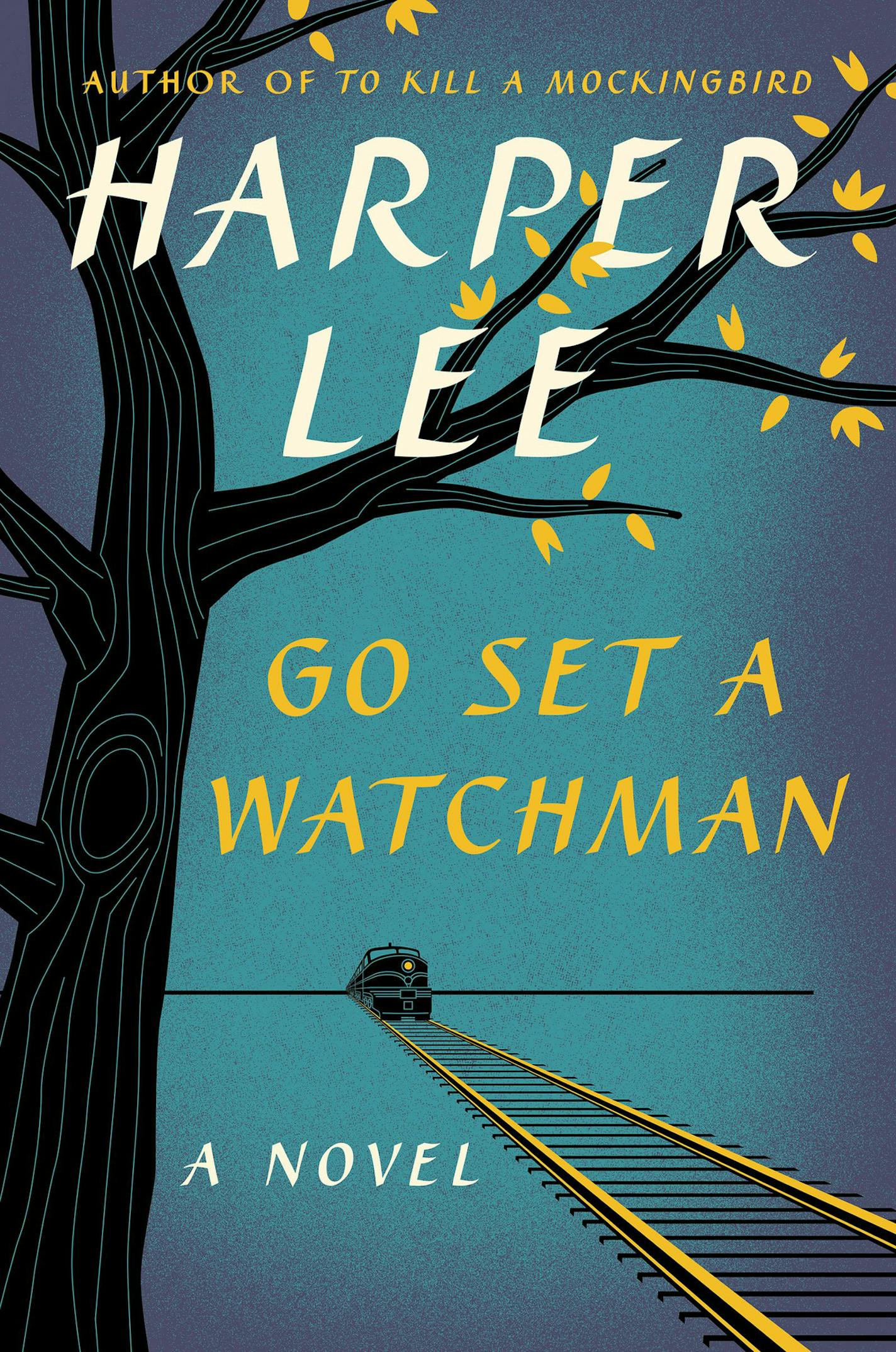 "Go Set a Watchman" by Harper Lee. Author of "To Kill a Mockingbird"