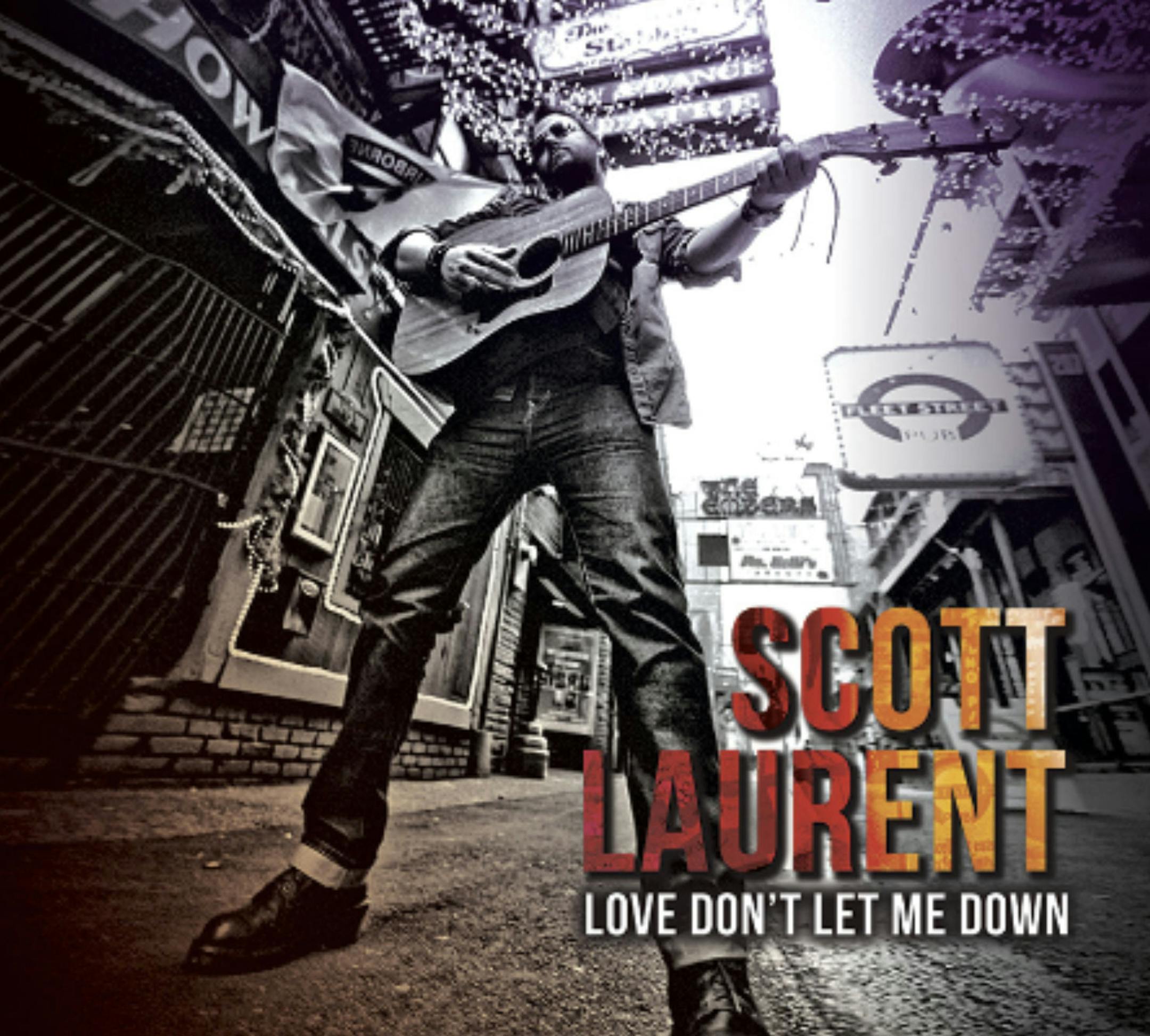 Scott Laurent's "Love Don't Let Me Down"