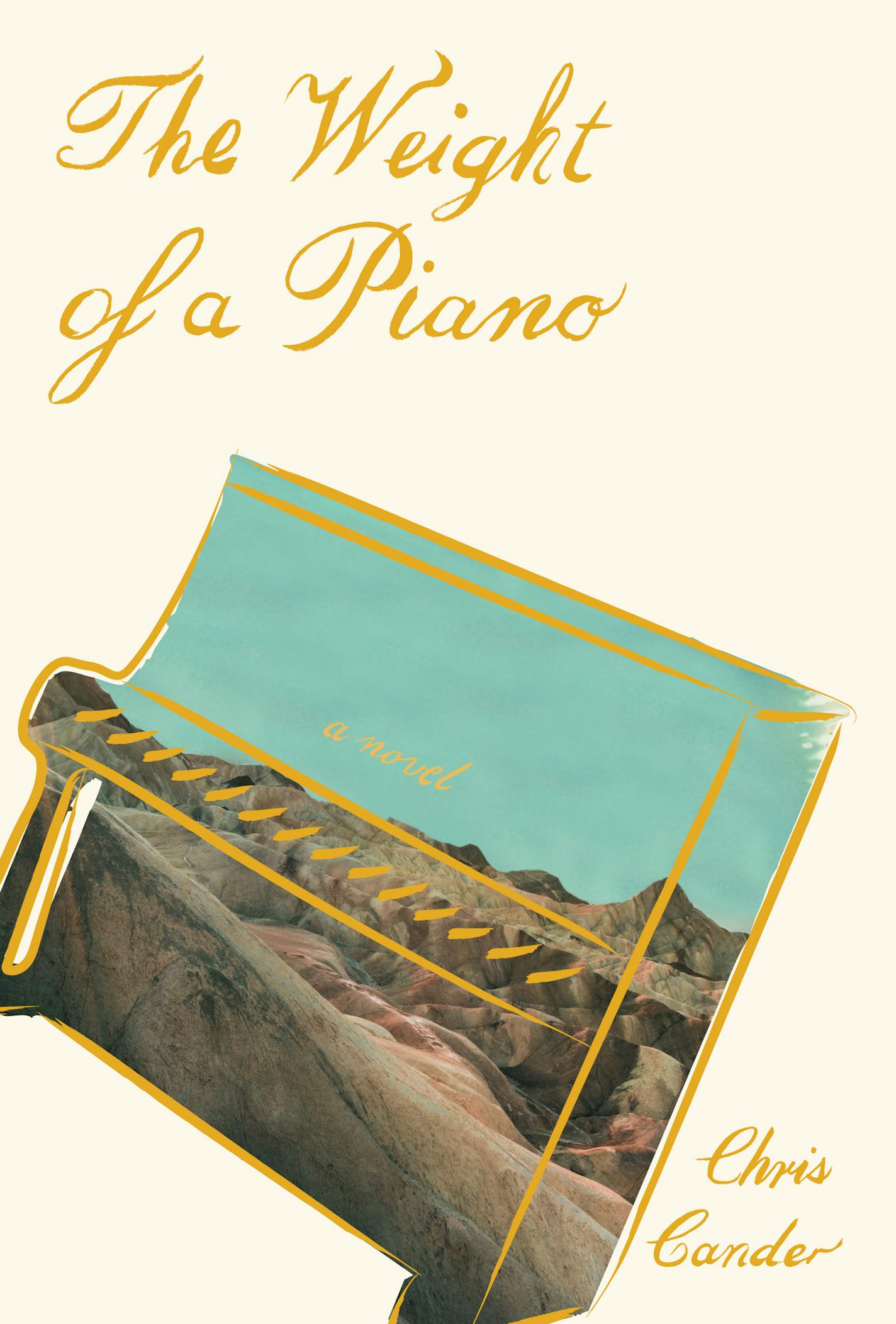 The Weight of a Piano, by Chris Cander