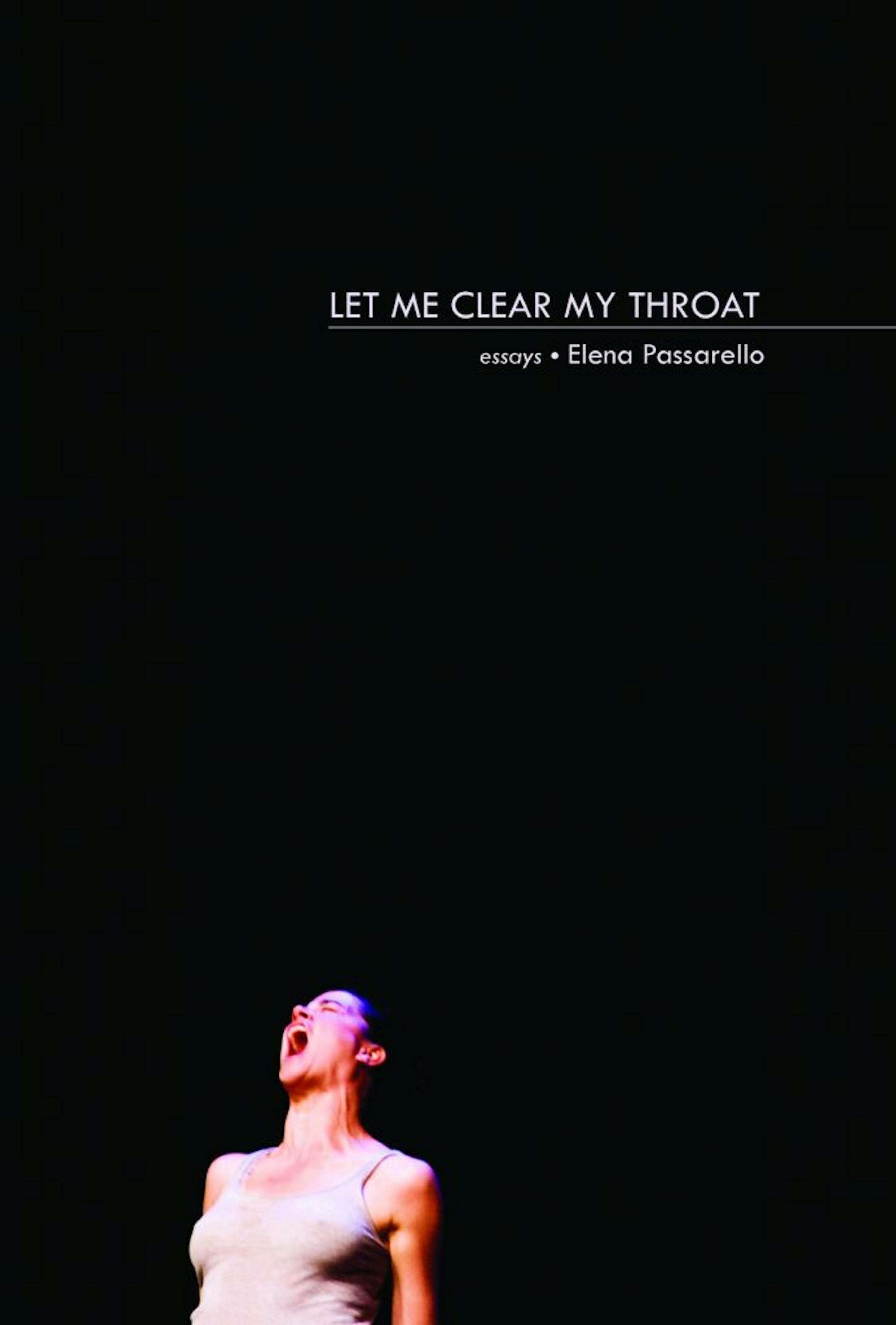 LET ME CLEAR MY THROAT By: Elena Passarello.