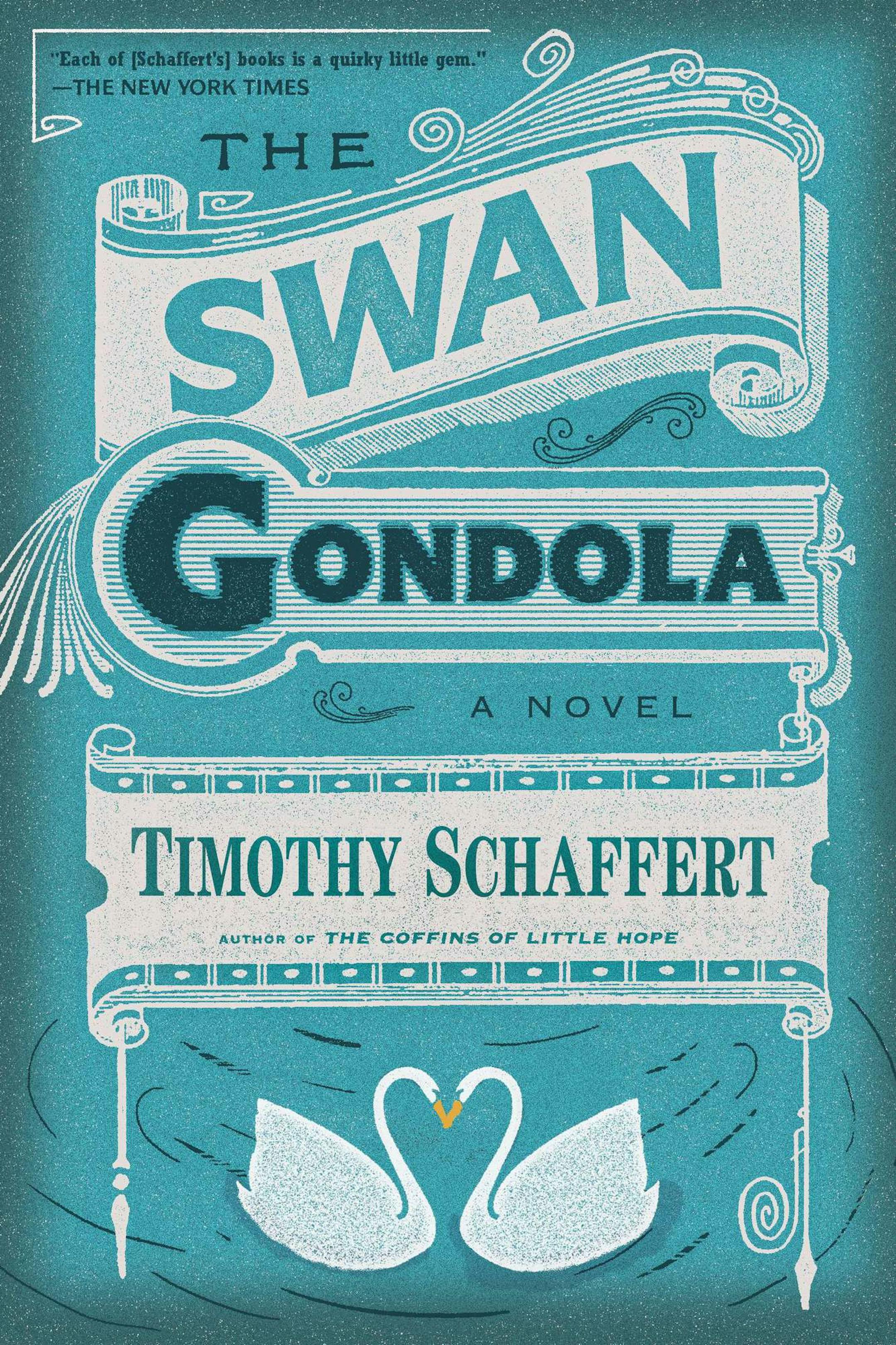 "The Swan Gondola," by Timothy Schaffert