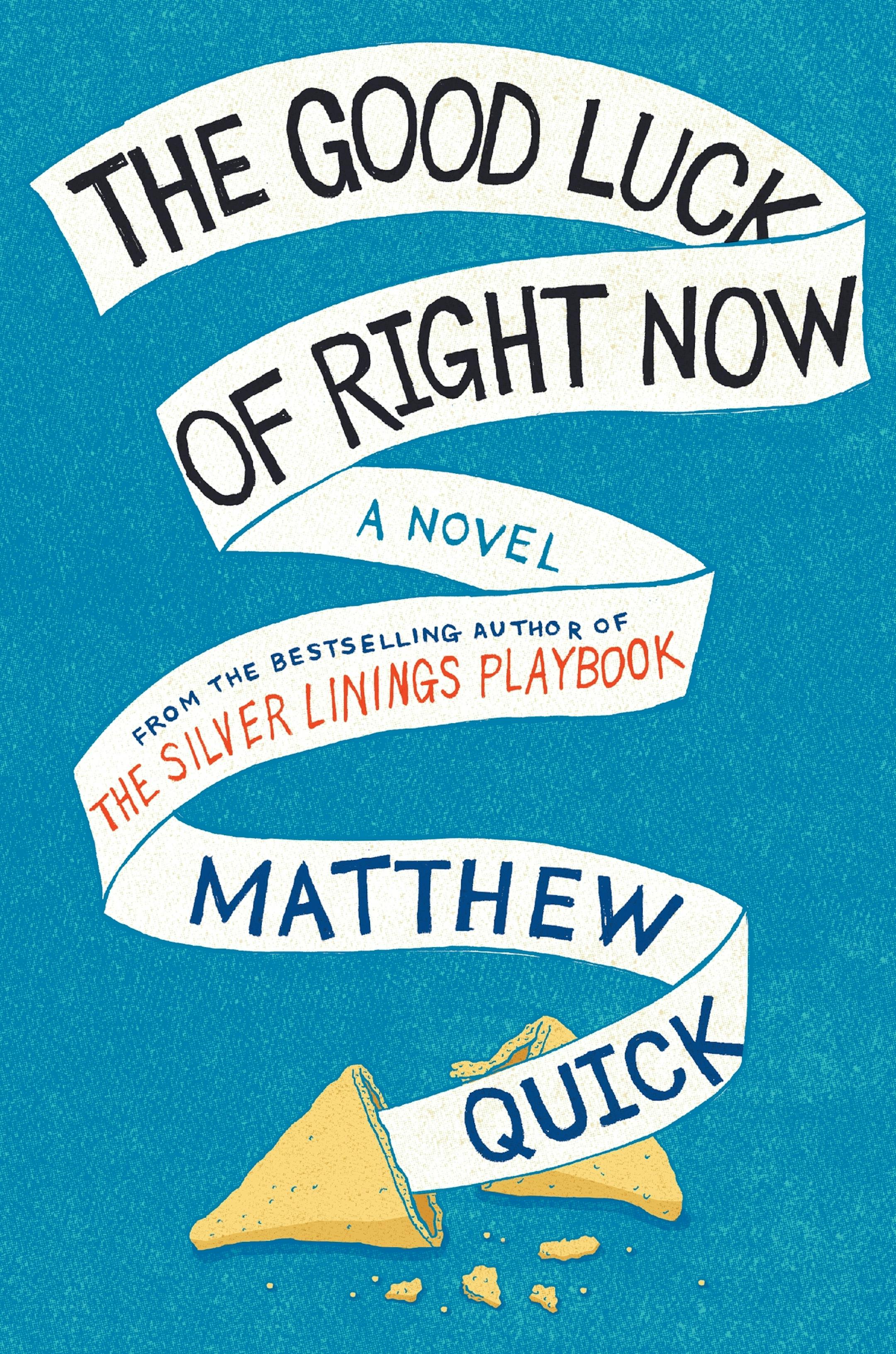 "The Good Luck of Right Now," by Matthew Quick