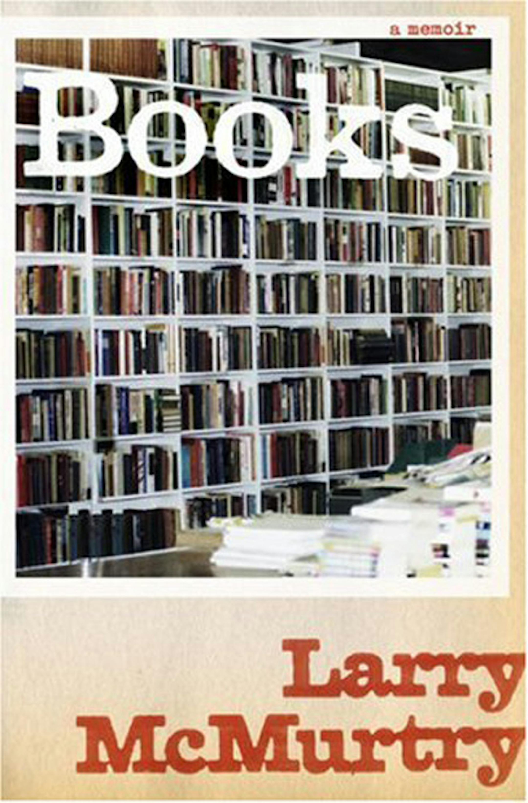 Book jacket for Larry McMurtry's memoir, "Books."