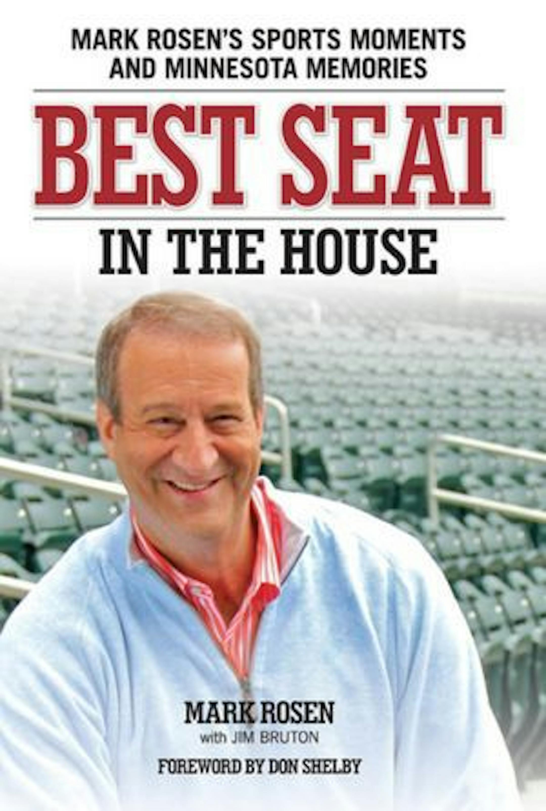 BEST SEAT IN THE HOUSE By: Mark Rosen, with Jim Bruton.