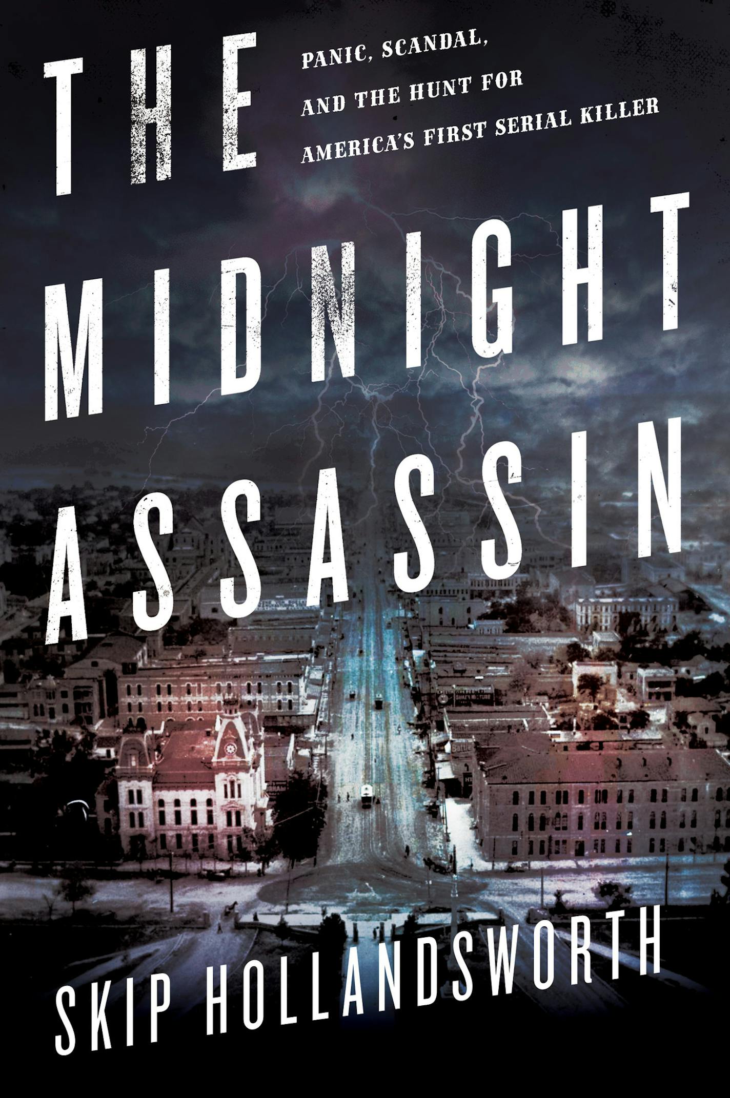 "The Midnight Assassin," by Skip Hollandsworth