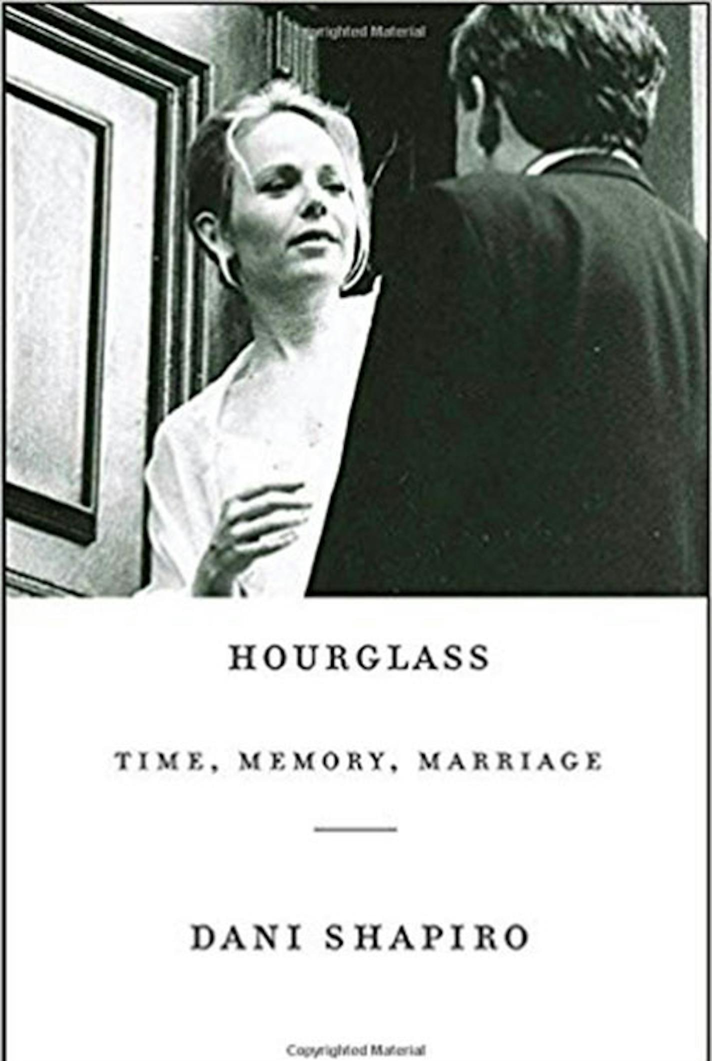 &#x201c;Hourglass: Time, Memory, Marriage&#x201d; by Dani Shapiro