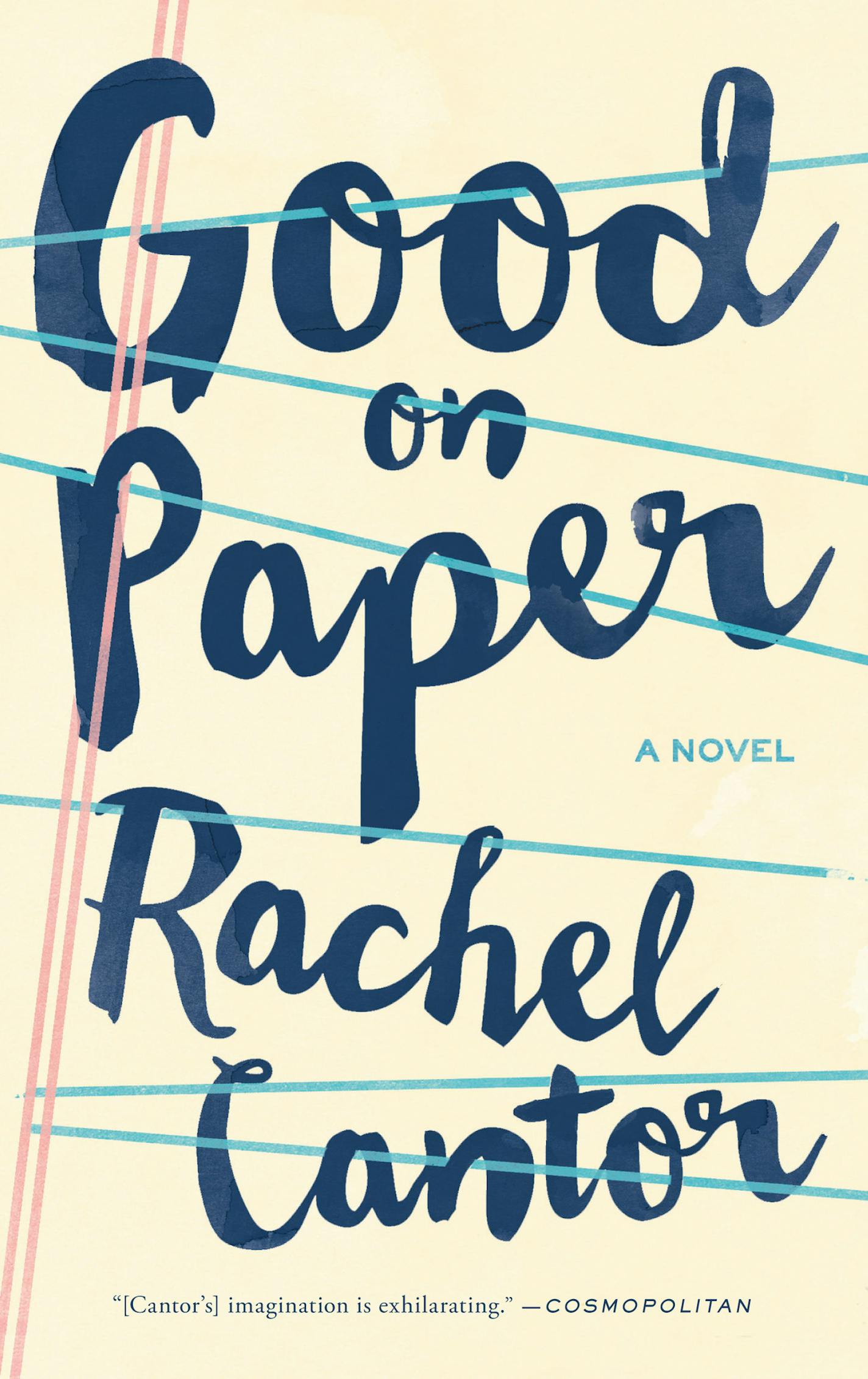 "Good On Paper," by Rachel Cantor