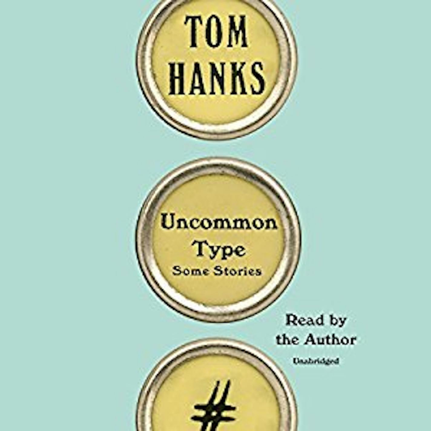 Uncommon Type by Tom Hanks audiobook