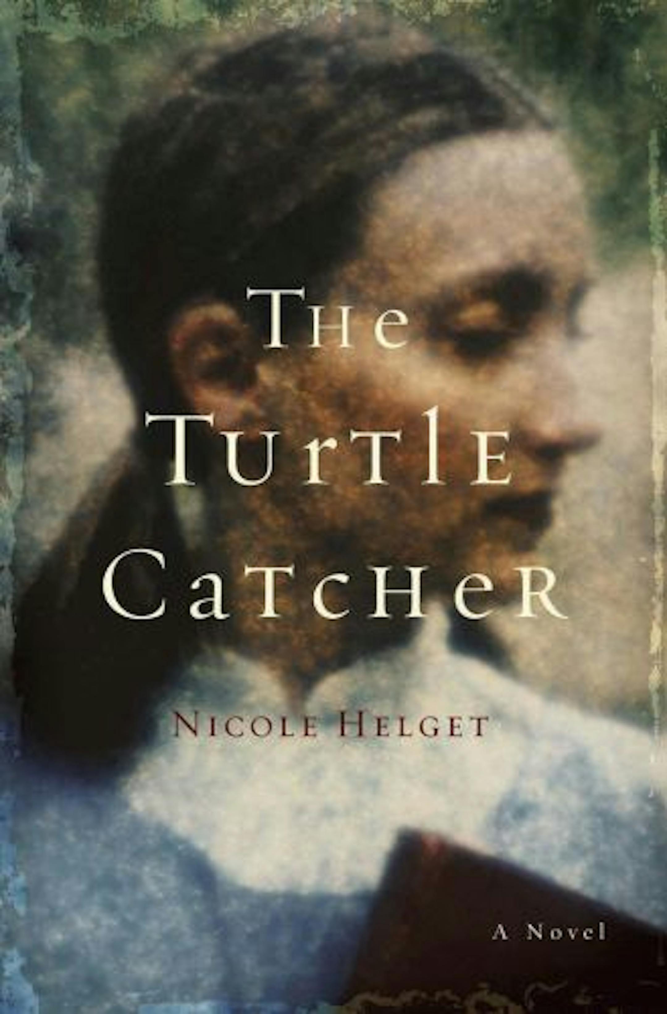 The Turtle Catcher by Nicole Helget
