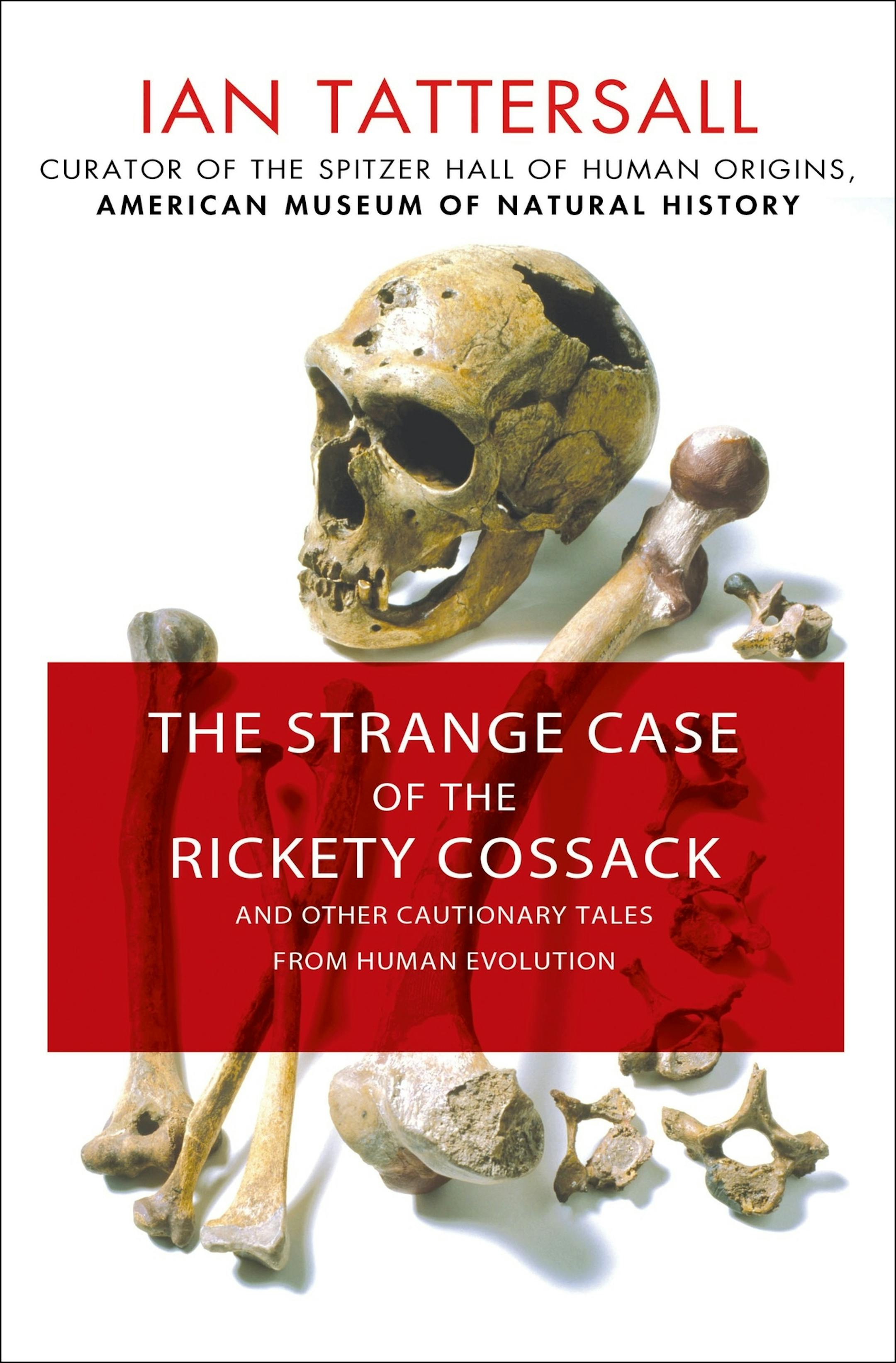 "The Strange Case of the Rickety Cossack," by Ian Tattersall