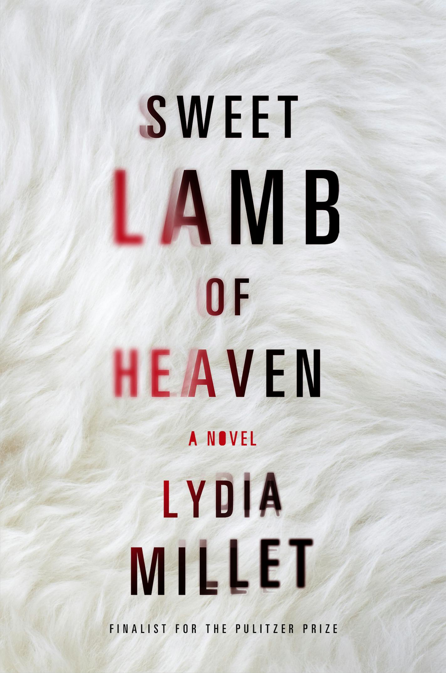 "Sweet Lamb of Heaven," by Lydia Millet