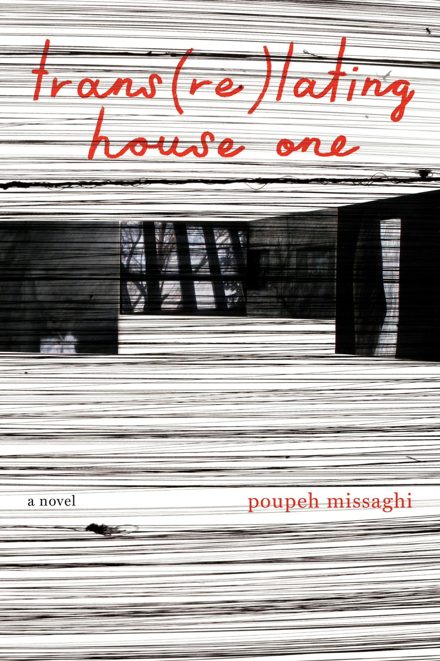 "Trans(re)lating House One" by Poupeh Missaghi