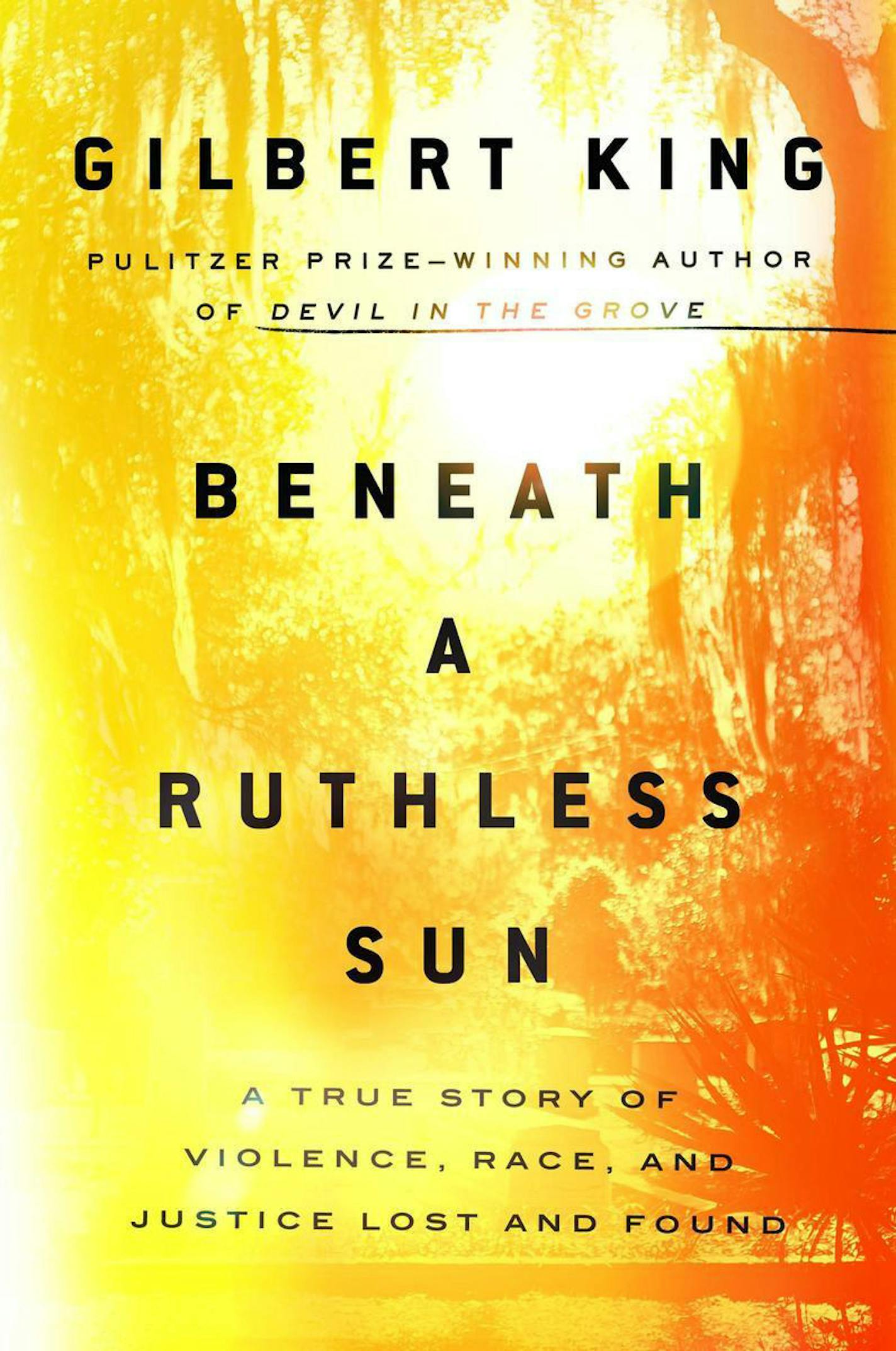 "Beneath a Ruthless Sun" by Gilbert King