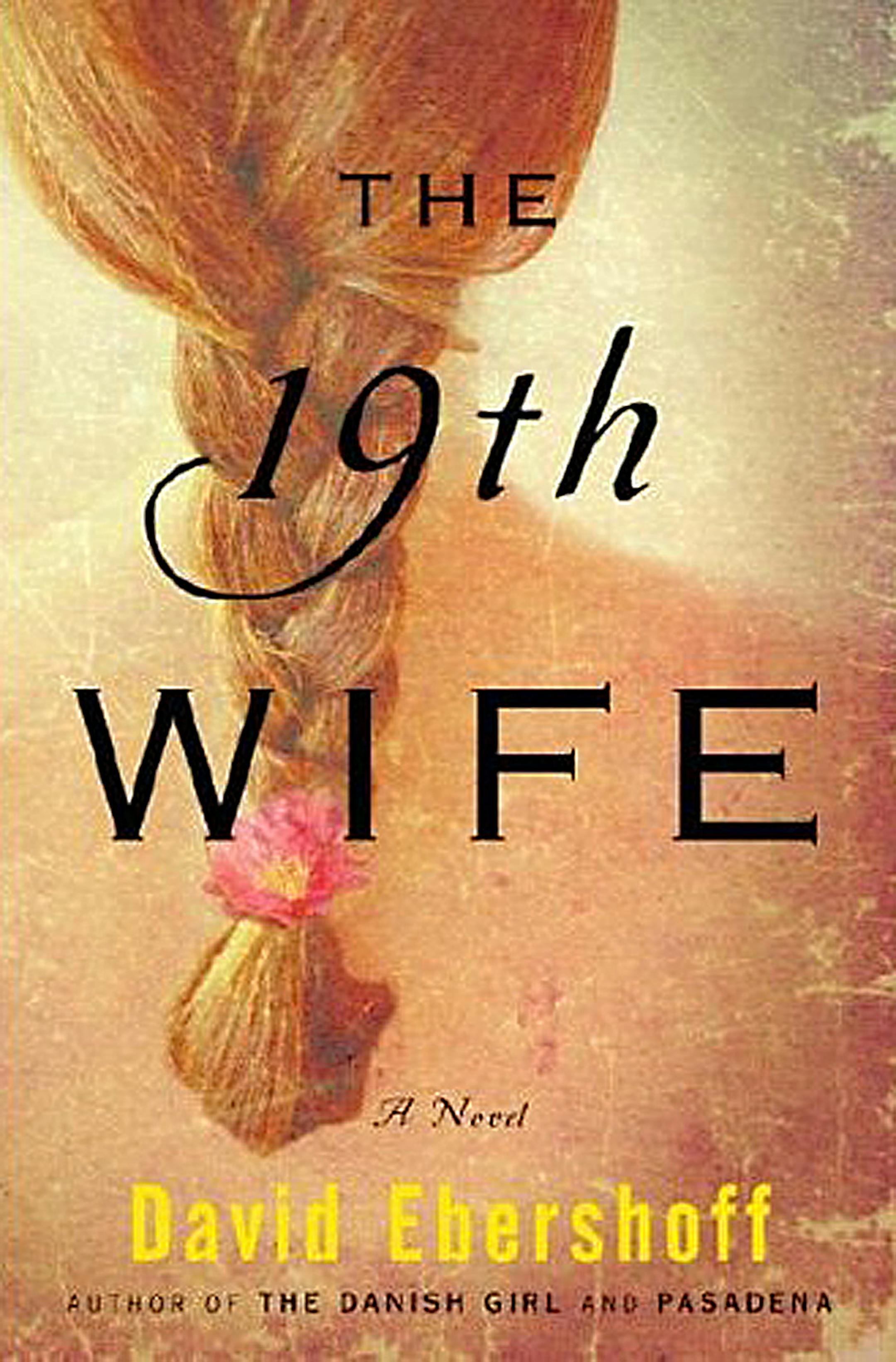 The 19th Wife, by David Ebershoff
