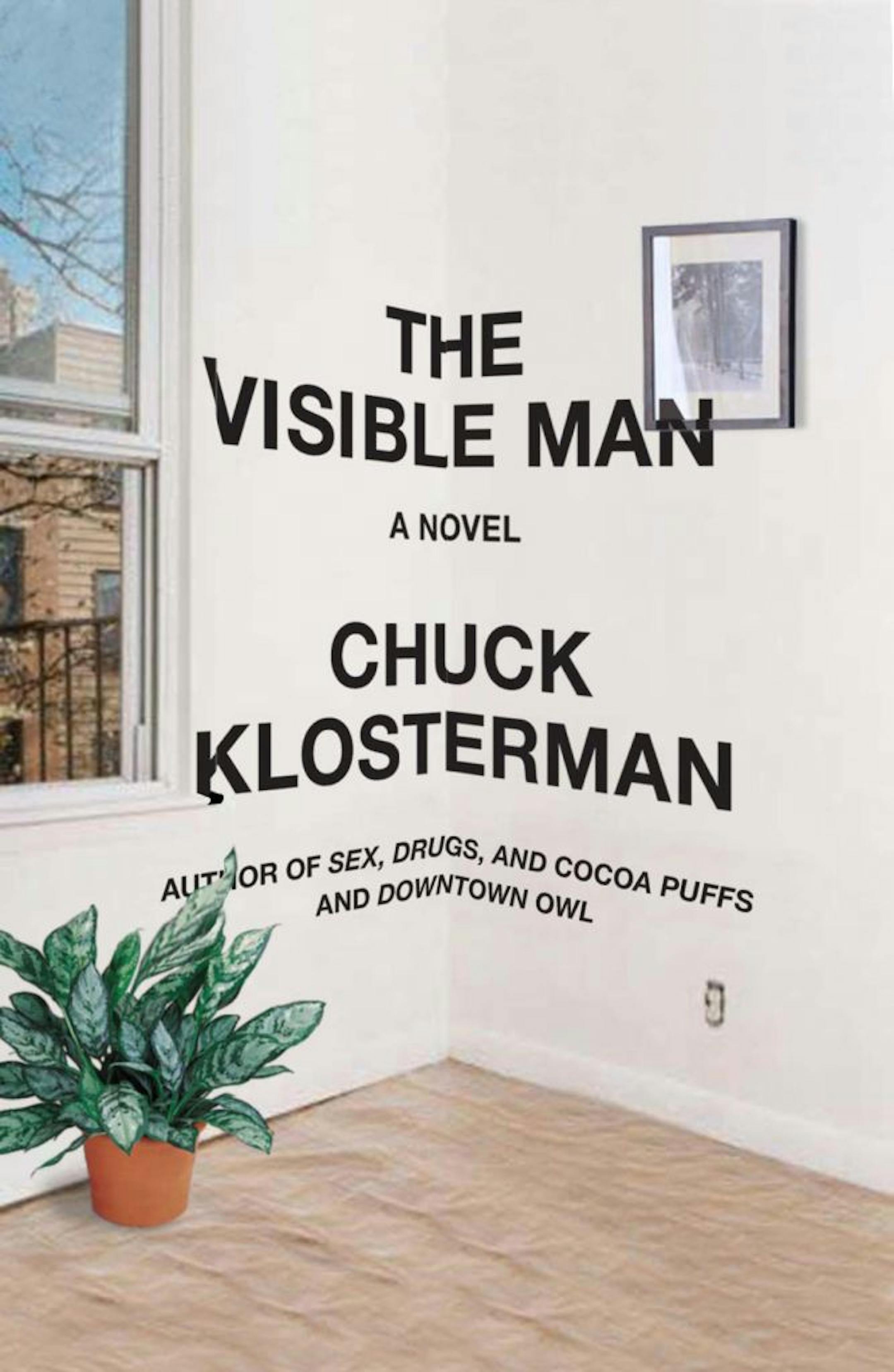 THE VISIBLE MAN, by Chuck Klosterman