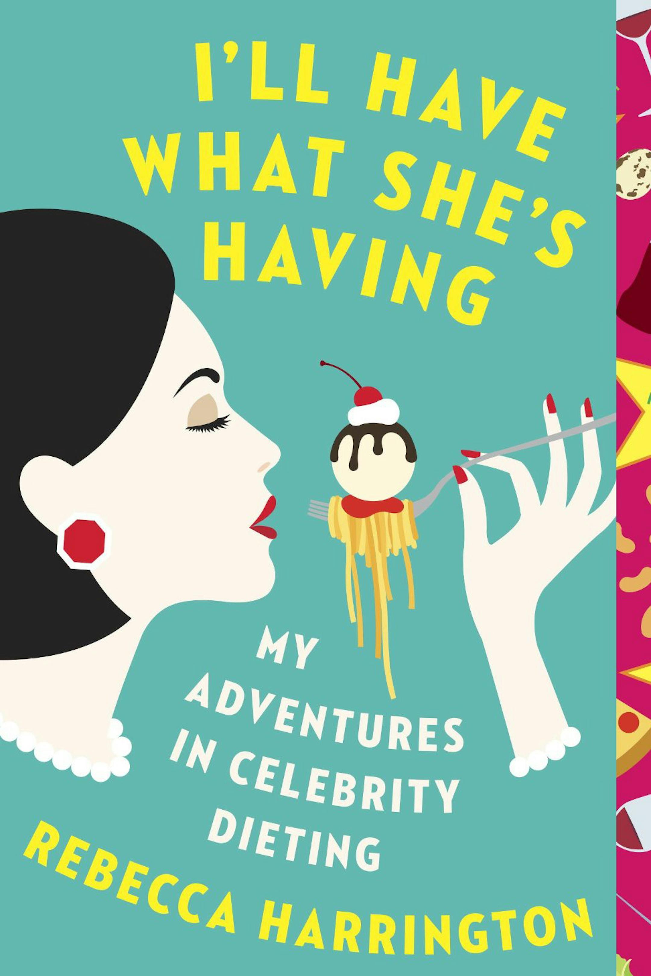 "I'll Have What She's Having" by Rebecca Harrington