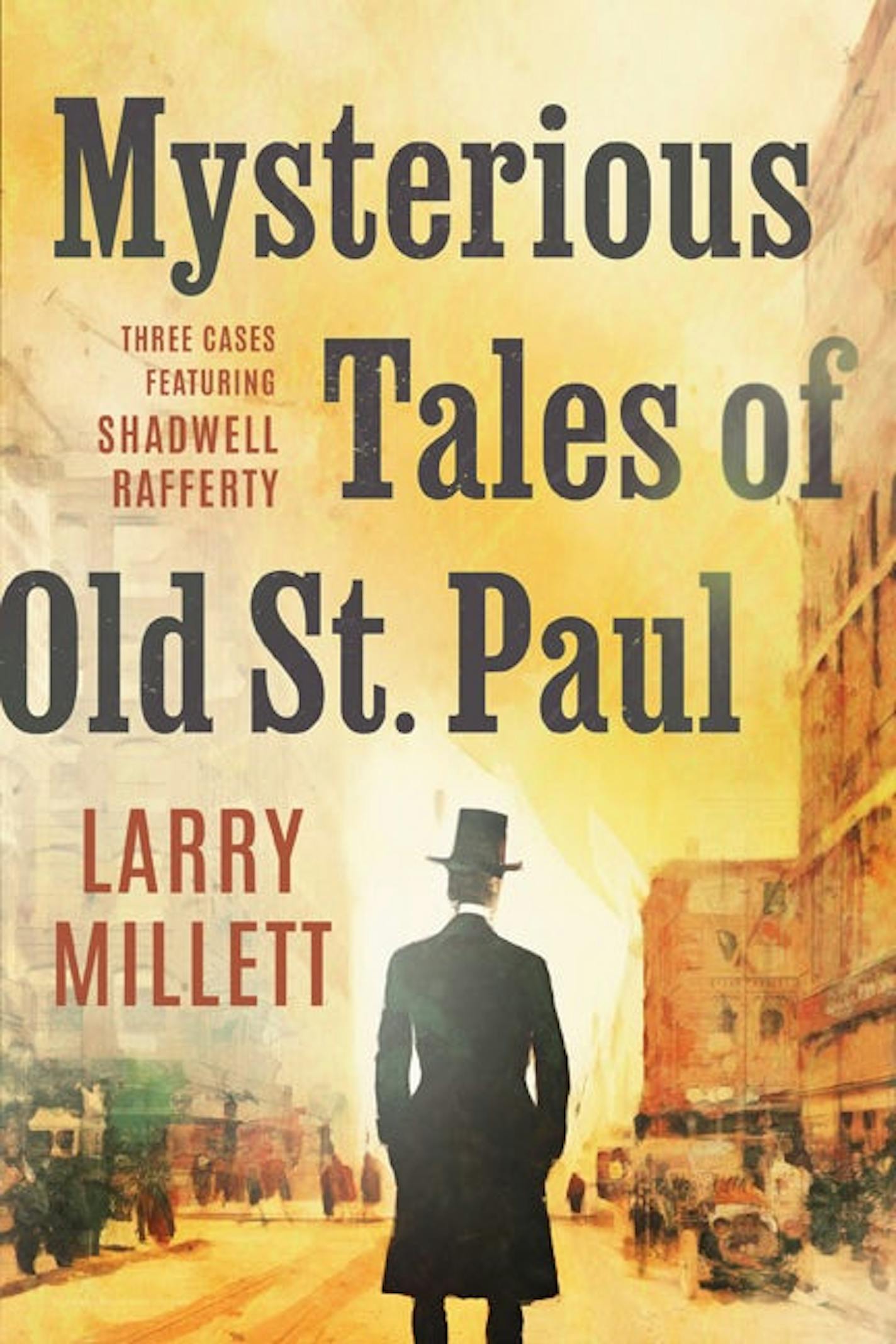 gold-tinted cover of Mysterious Tales of Old St. Paul is a painting of a top-hatted man looking down a long street in what appears to be the Victorian era