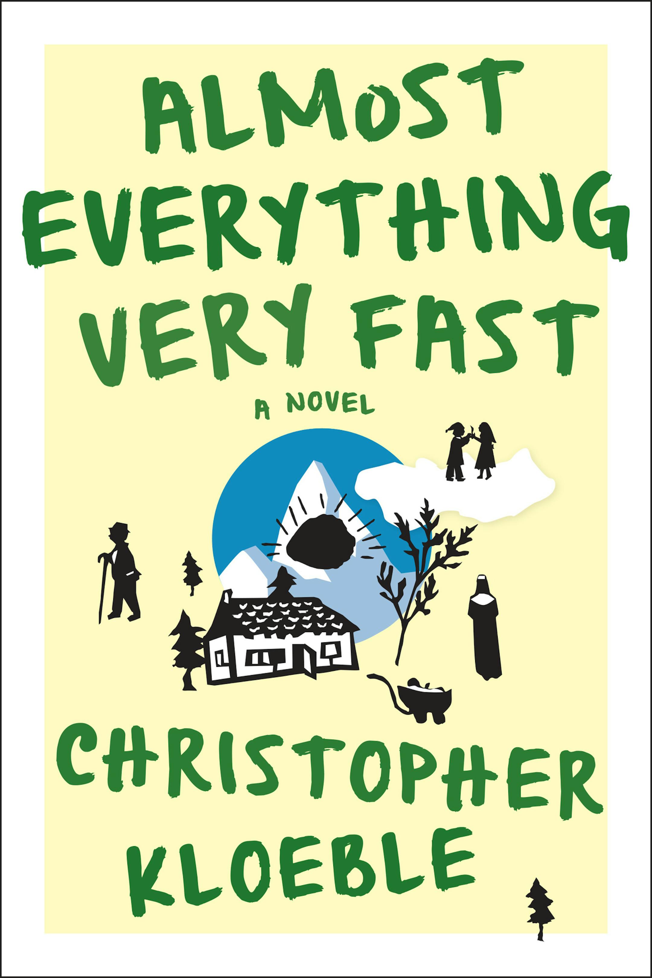 "Almost Everything Very Fast," by Christopher Kloeble