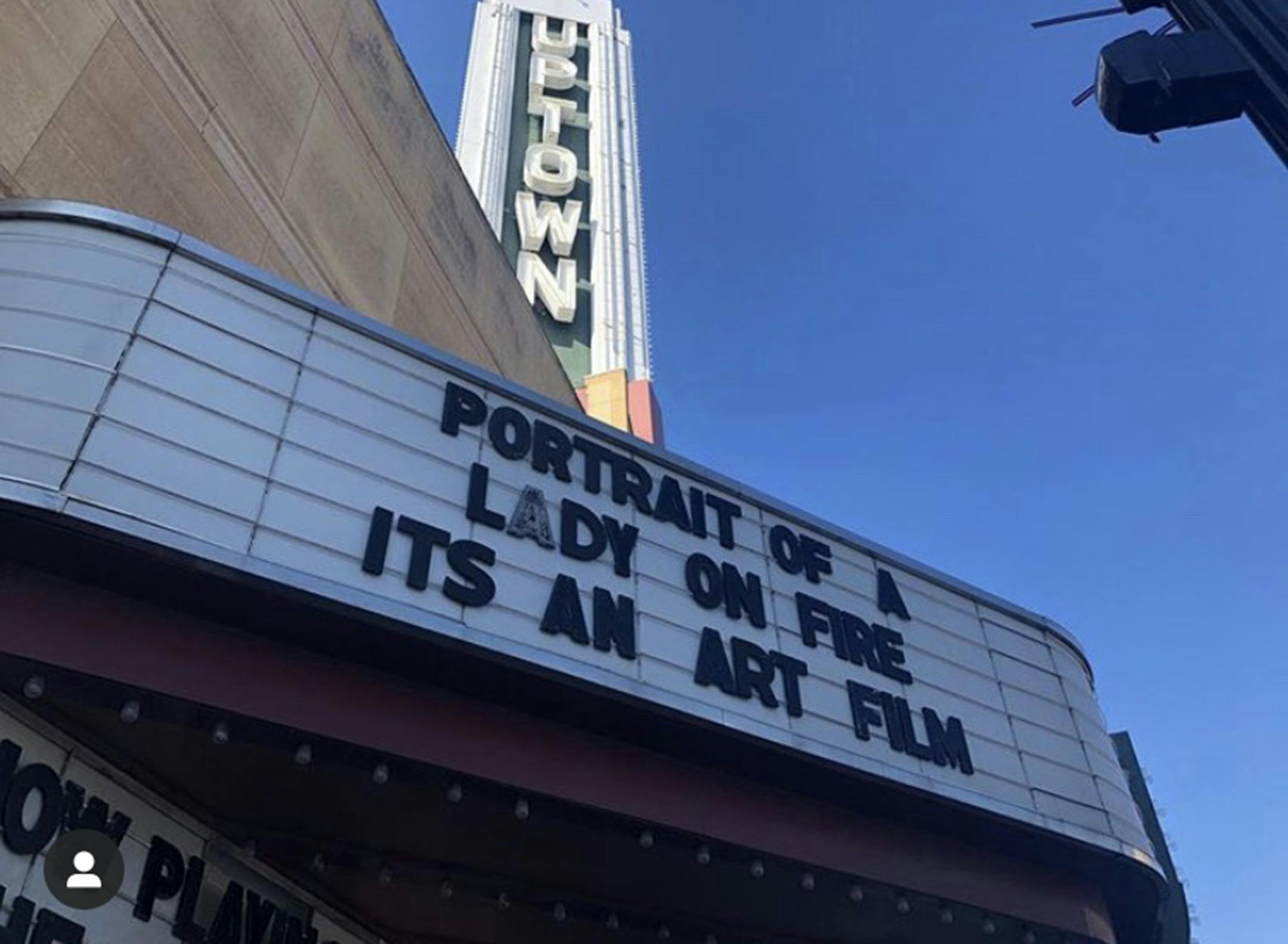 The Uptown's marquee last year for "Portrait of a Lady on Fire."