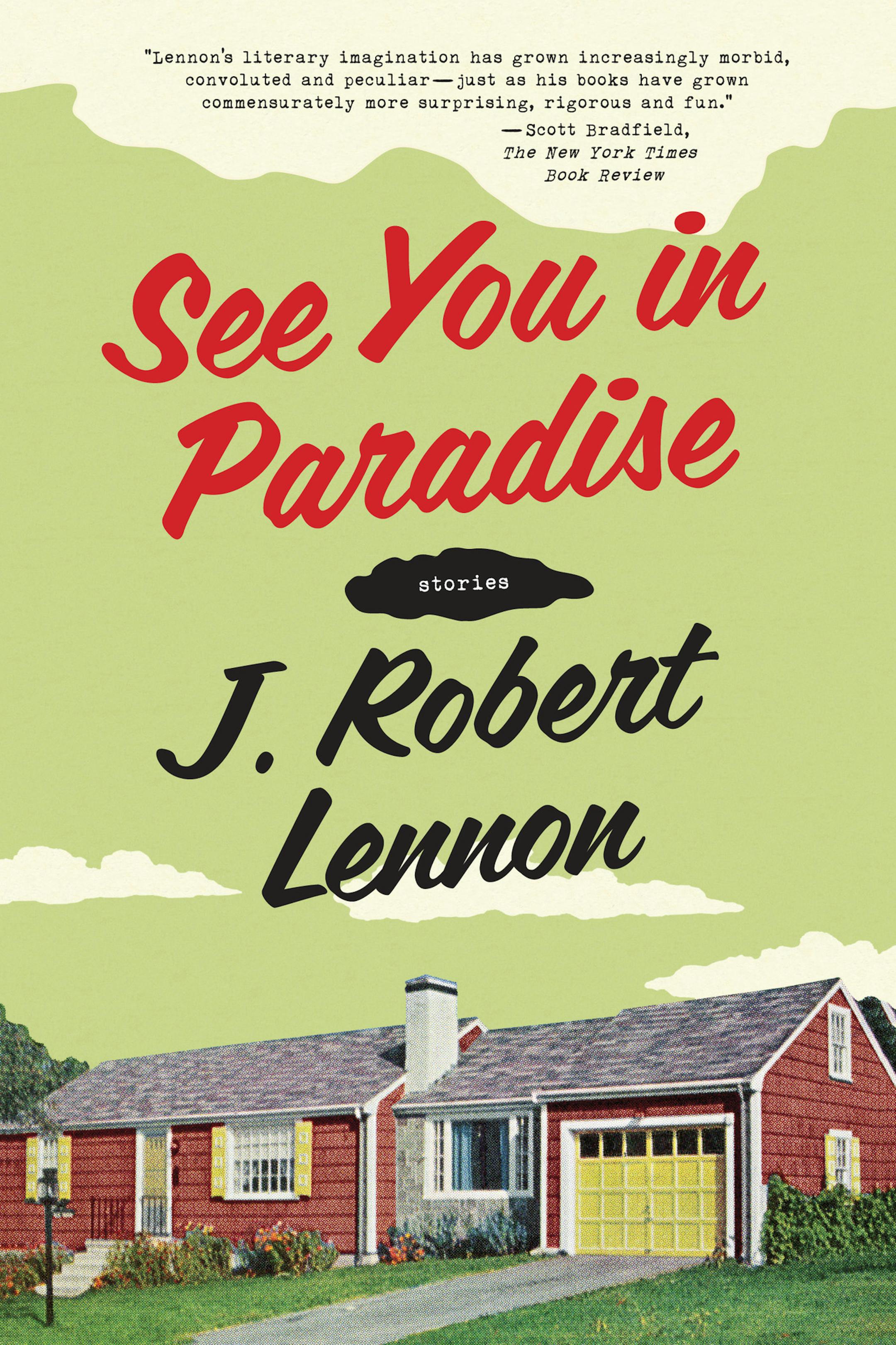 "See You in Paradise," by J. Robert Lennon