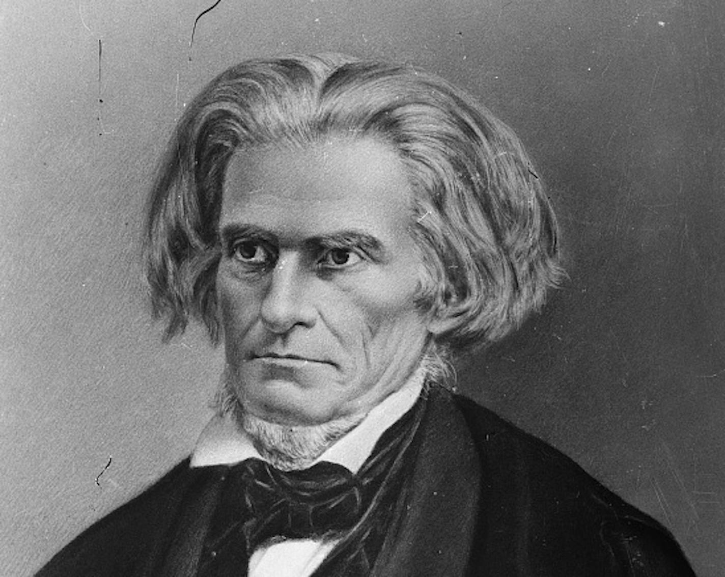 John C. Calhoun thought, among other things, that slavery was positive on the whole, that the economic system was inevitably rigged and that states could ignore federal laws.