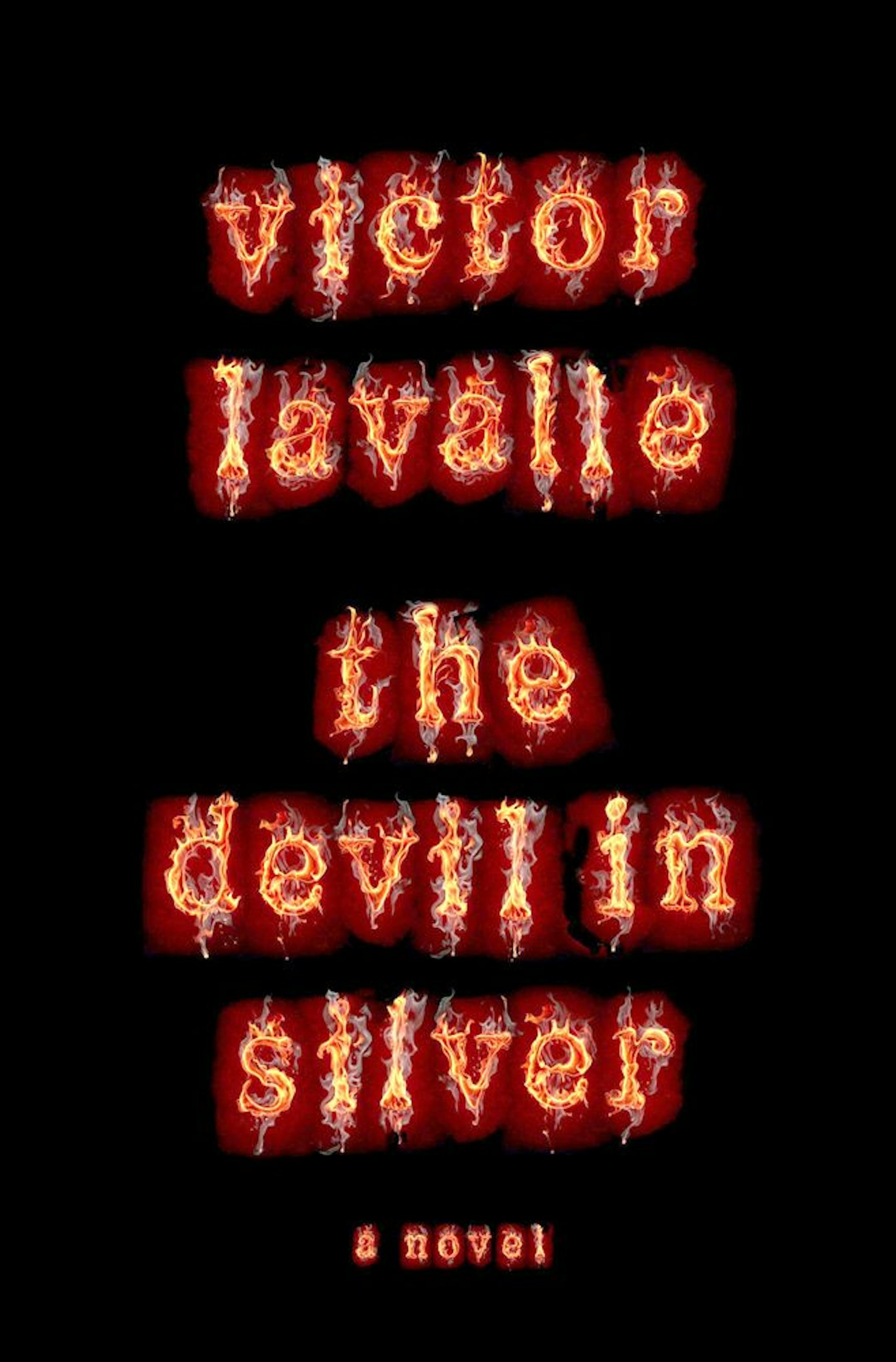 THE DEVIL IN SILVER by: Victor LaValle.