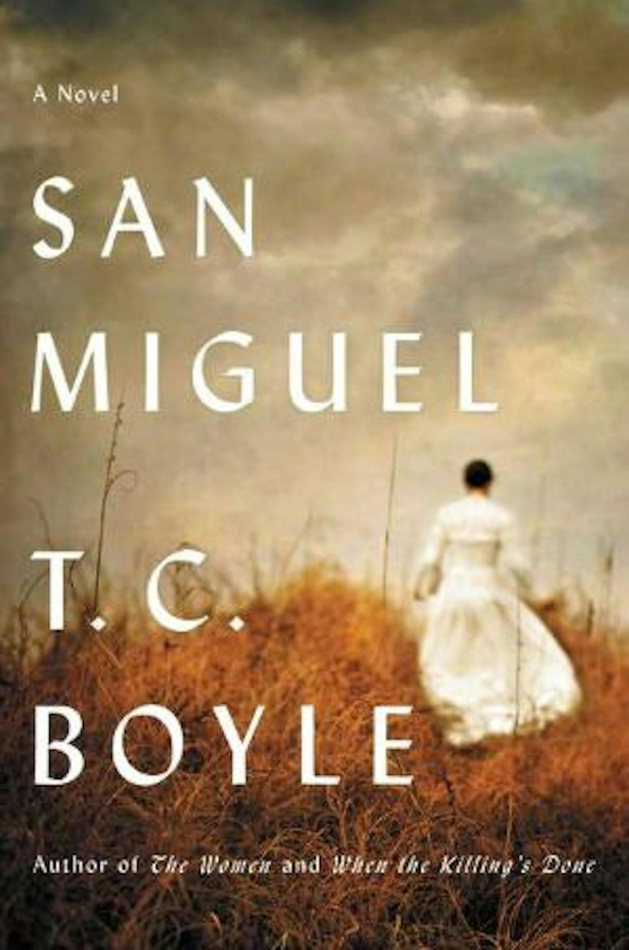 SAN MIGUEL by: T.C. Boyle.