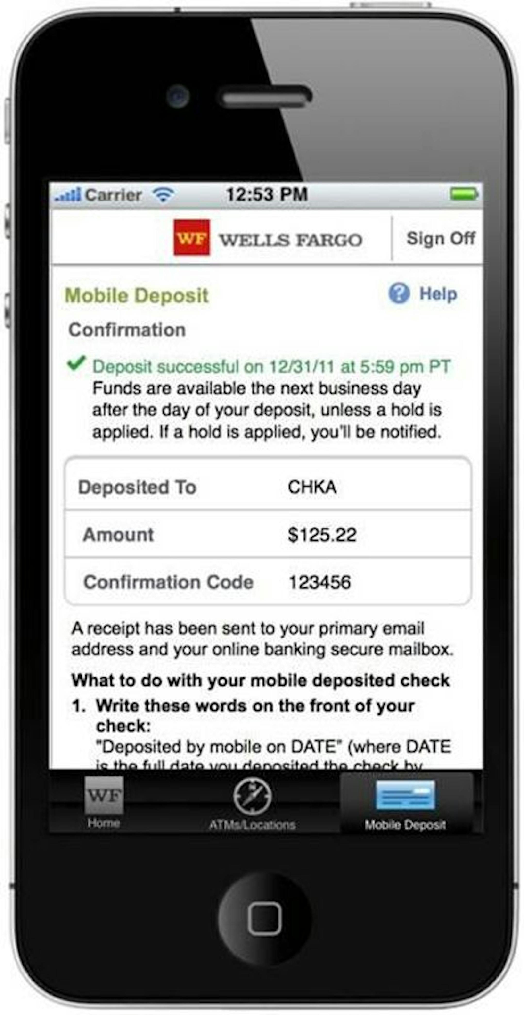 Mobile deposits require customers to send the bank a picture of the check. The cash is available after one business day.