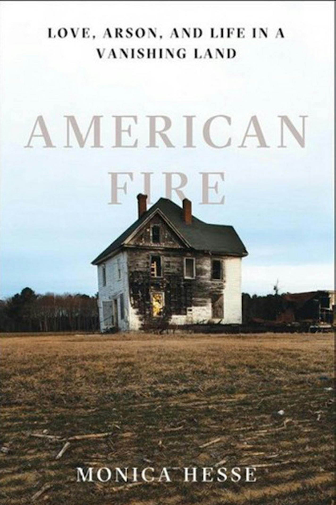 "American Fire" by Monica Hesse