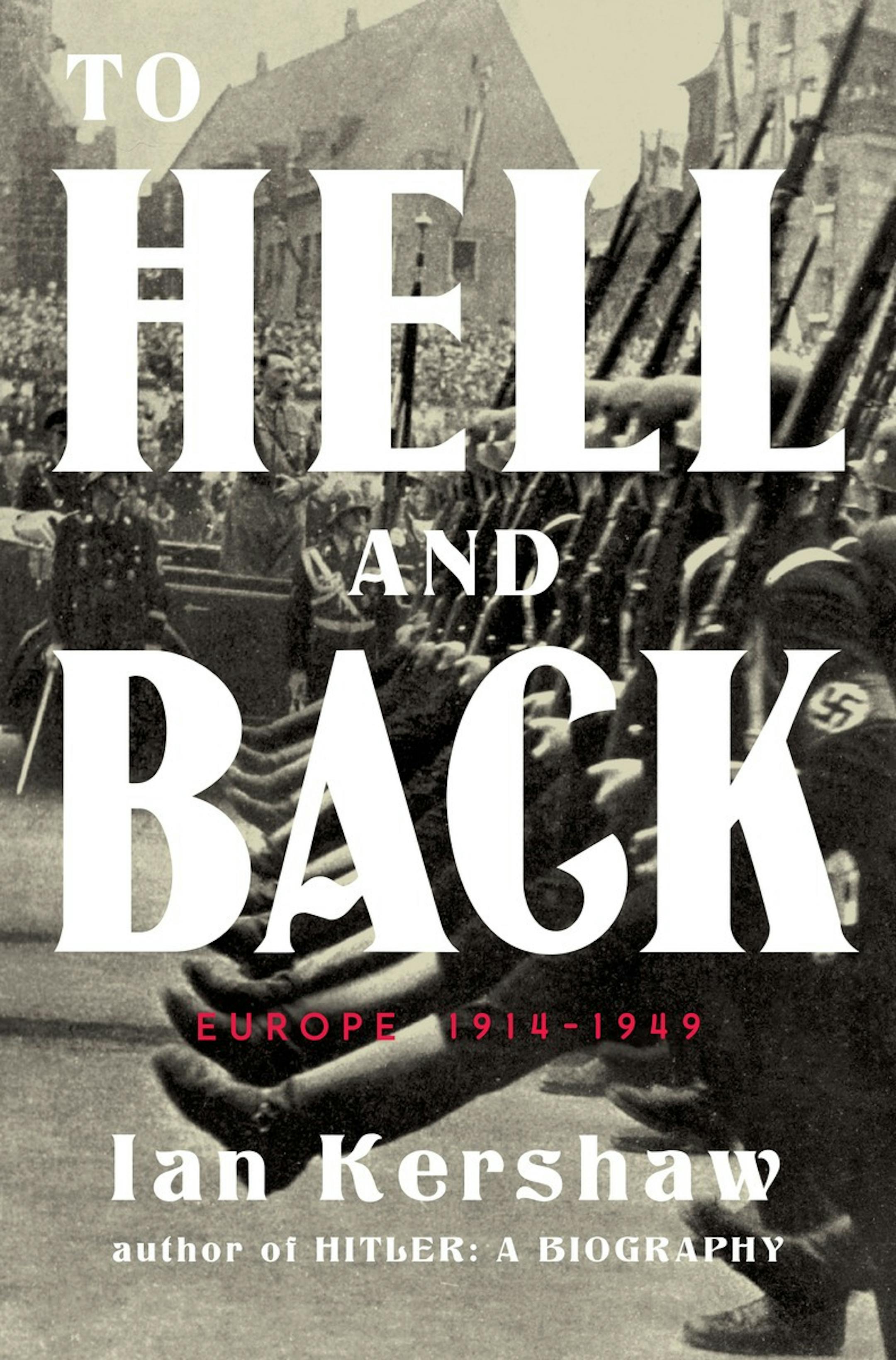 "To Hell and Back," by Ian Kershaw