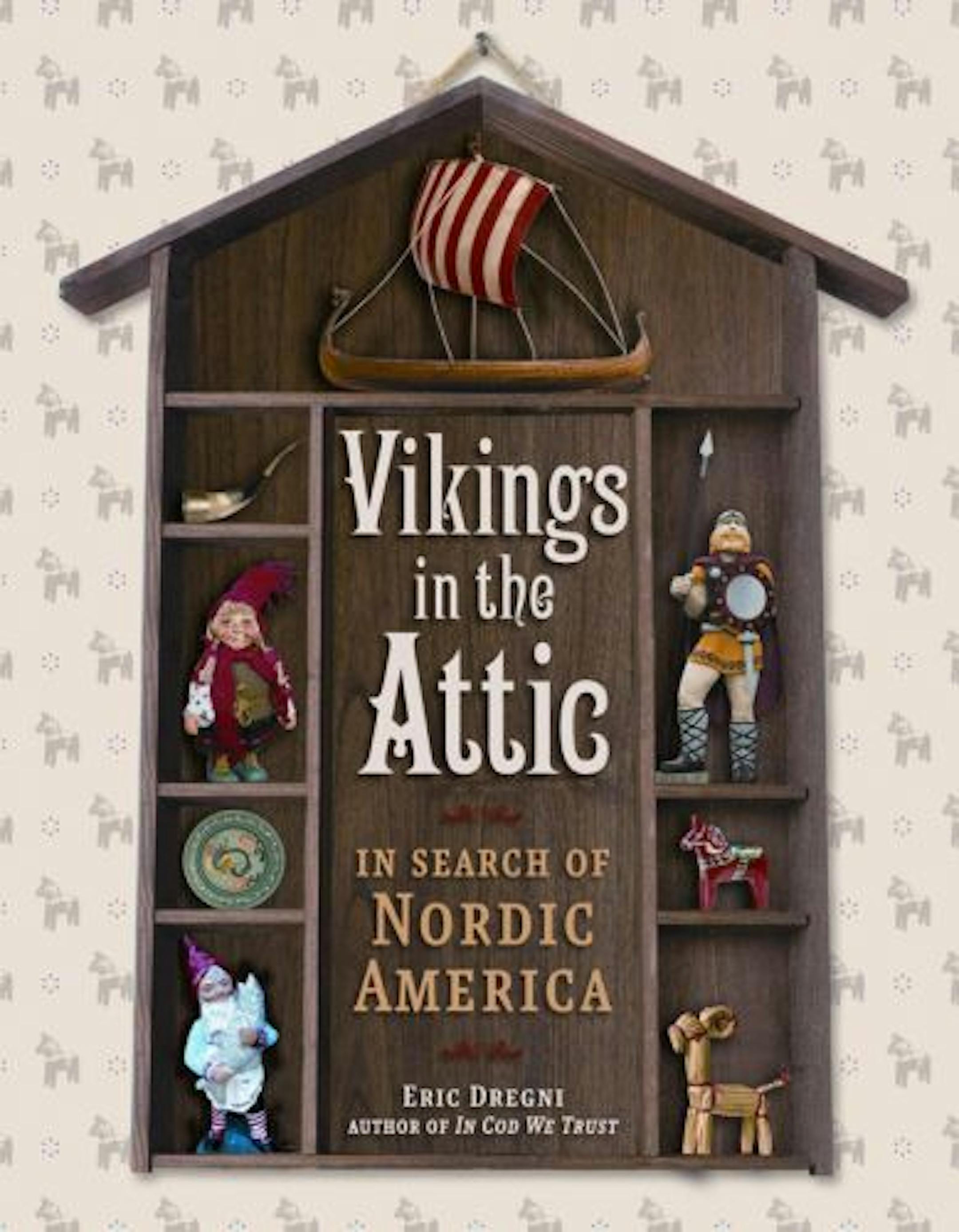 Vikings in the Attic by Eric Dregni
