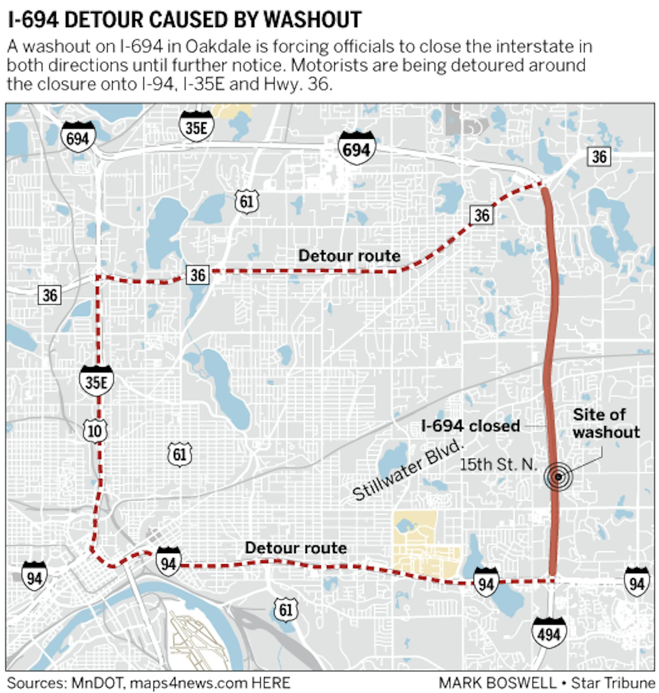 A washout on I-694 in Oakdale is forcing officials to close the interstate in both directions until further notice.