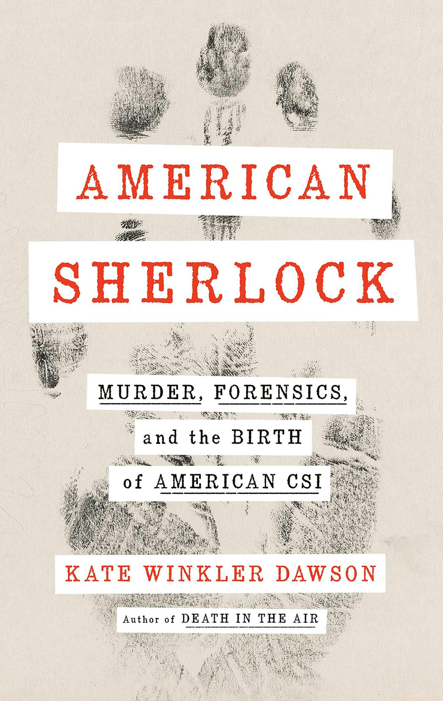 "American Sherlock" by Kate Winkler Dawson