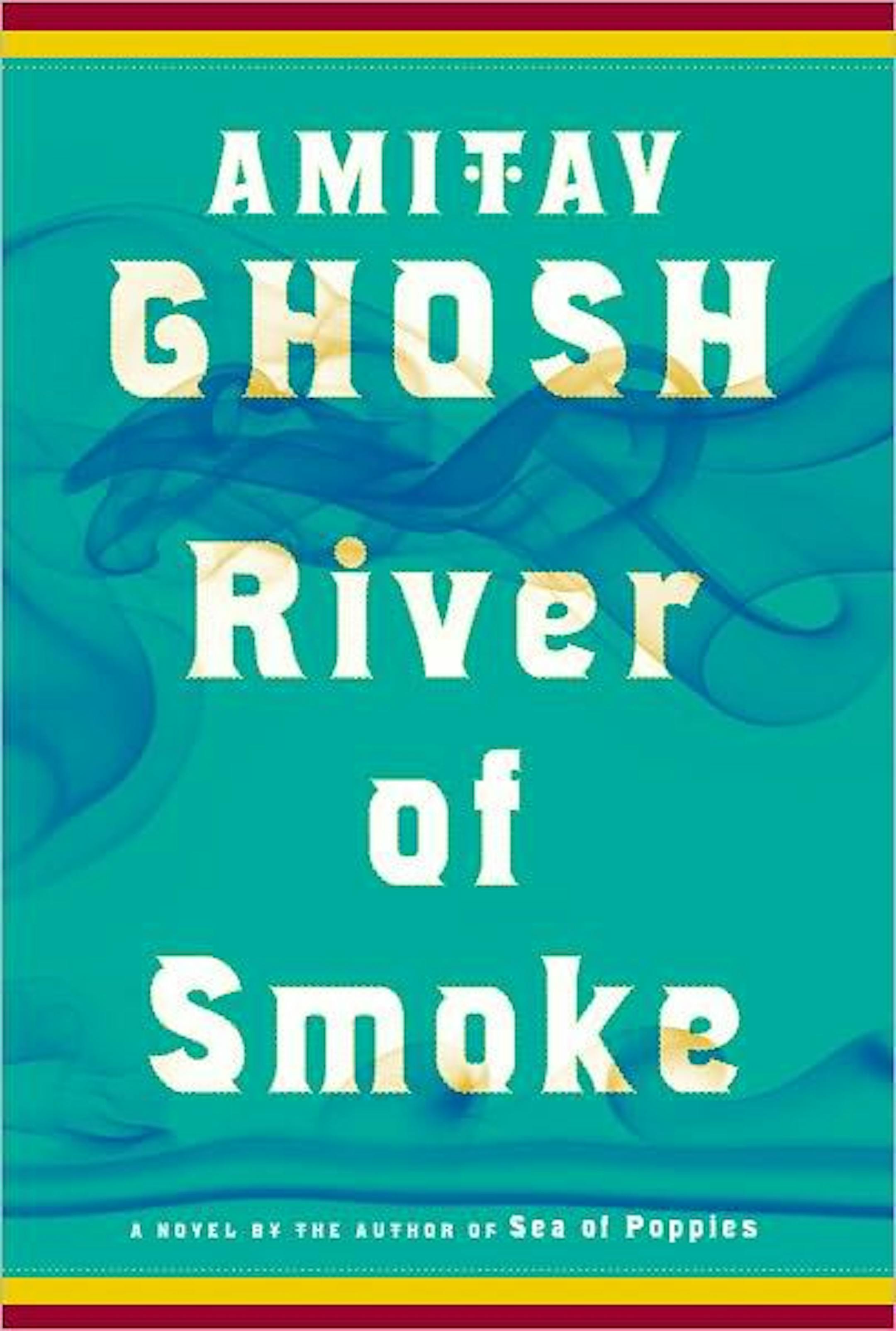 Amitav Ghosh's "River of Smoke"