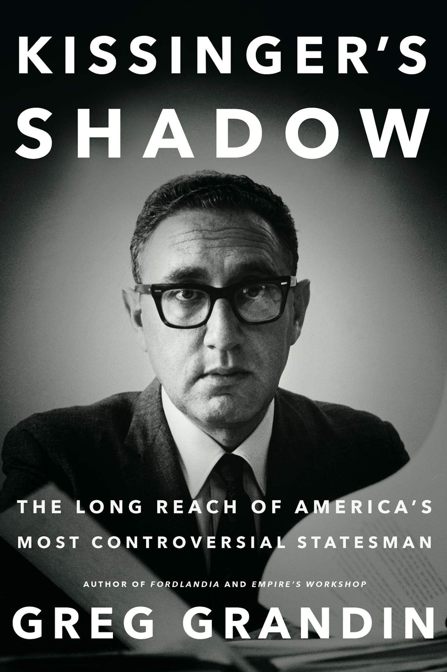 "Kissinger's Shadow," by Greg Grandin