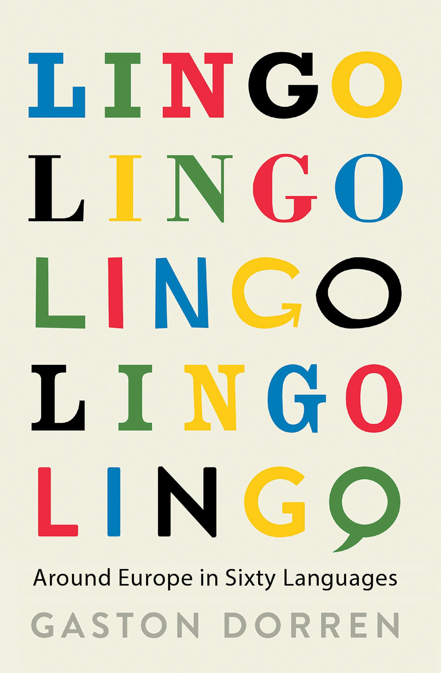 "Lingo: Around Europe in Sixty Languages," by Gaston Dorren