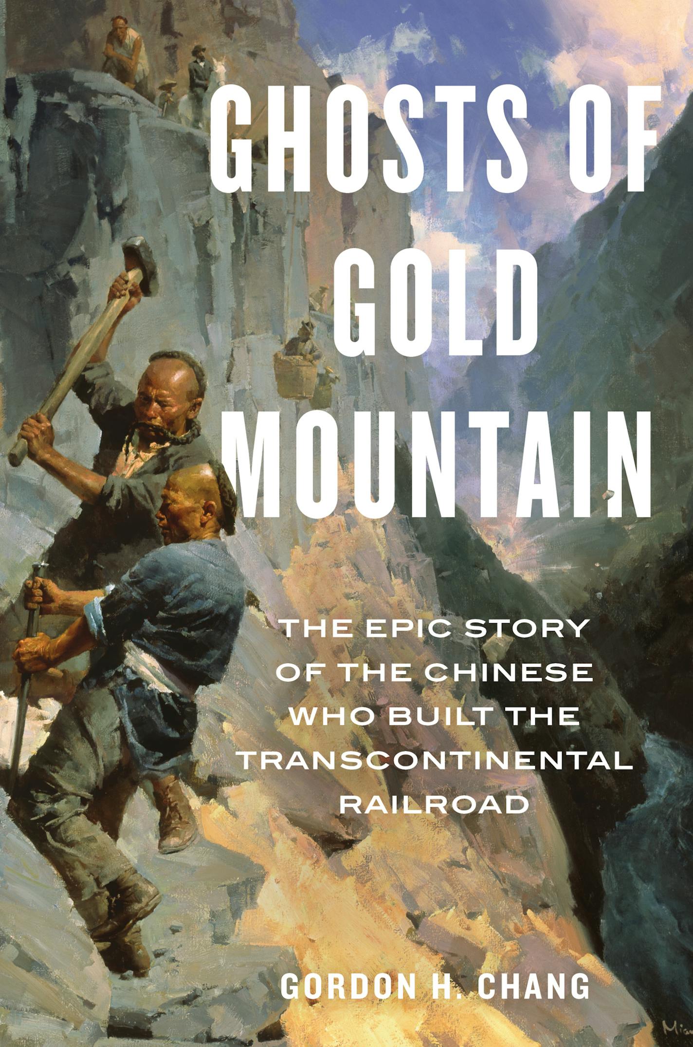 Ghosts of Gold Mountain by Gordon H. Chang