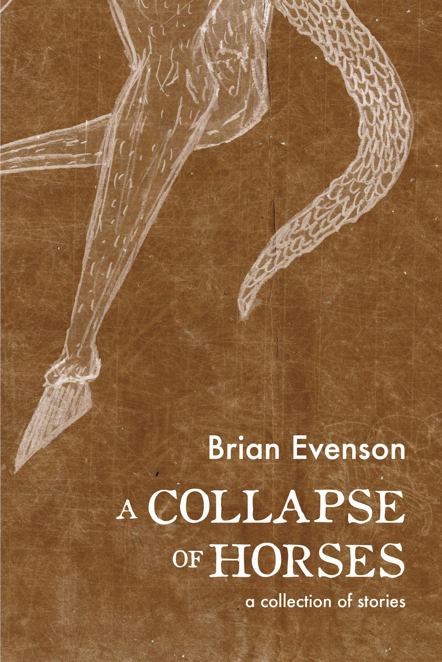 "A Collapse of Horses," by Brian Evenson