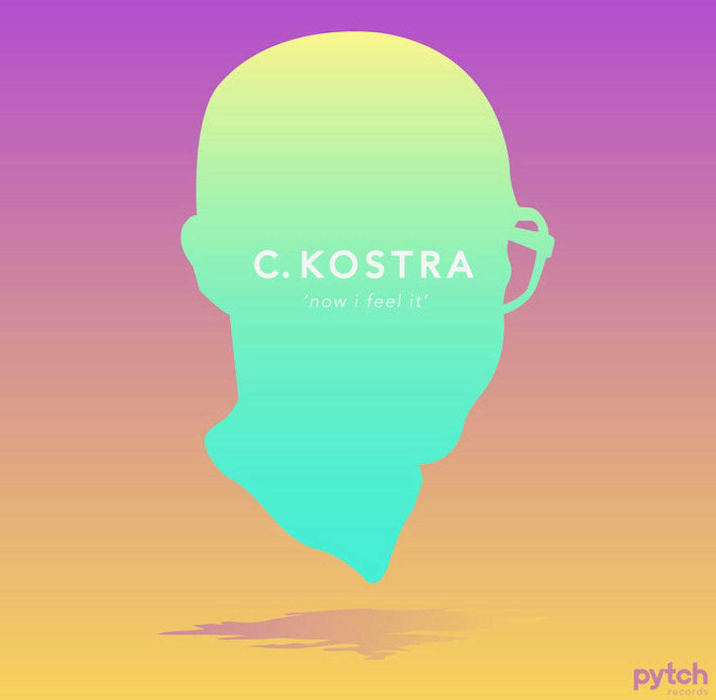 c.Kostra, "Now I Feel It"