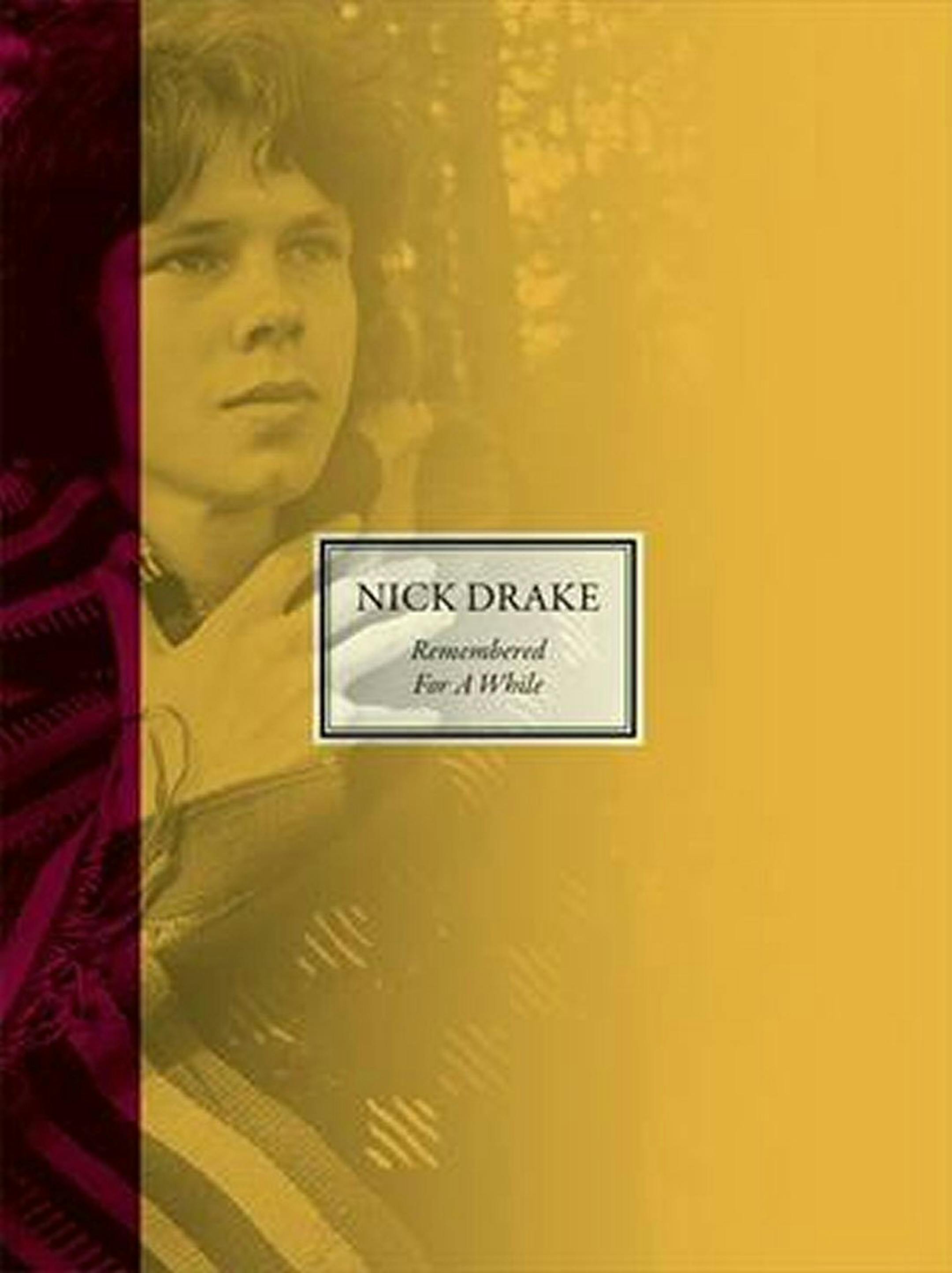 Nick Drake "Remembered For A While"