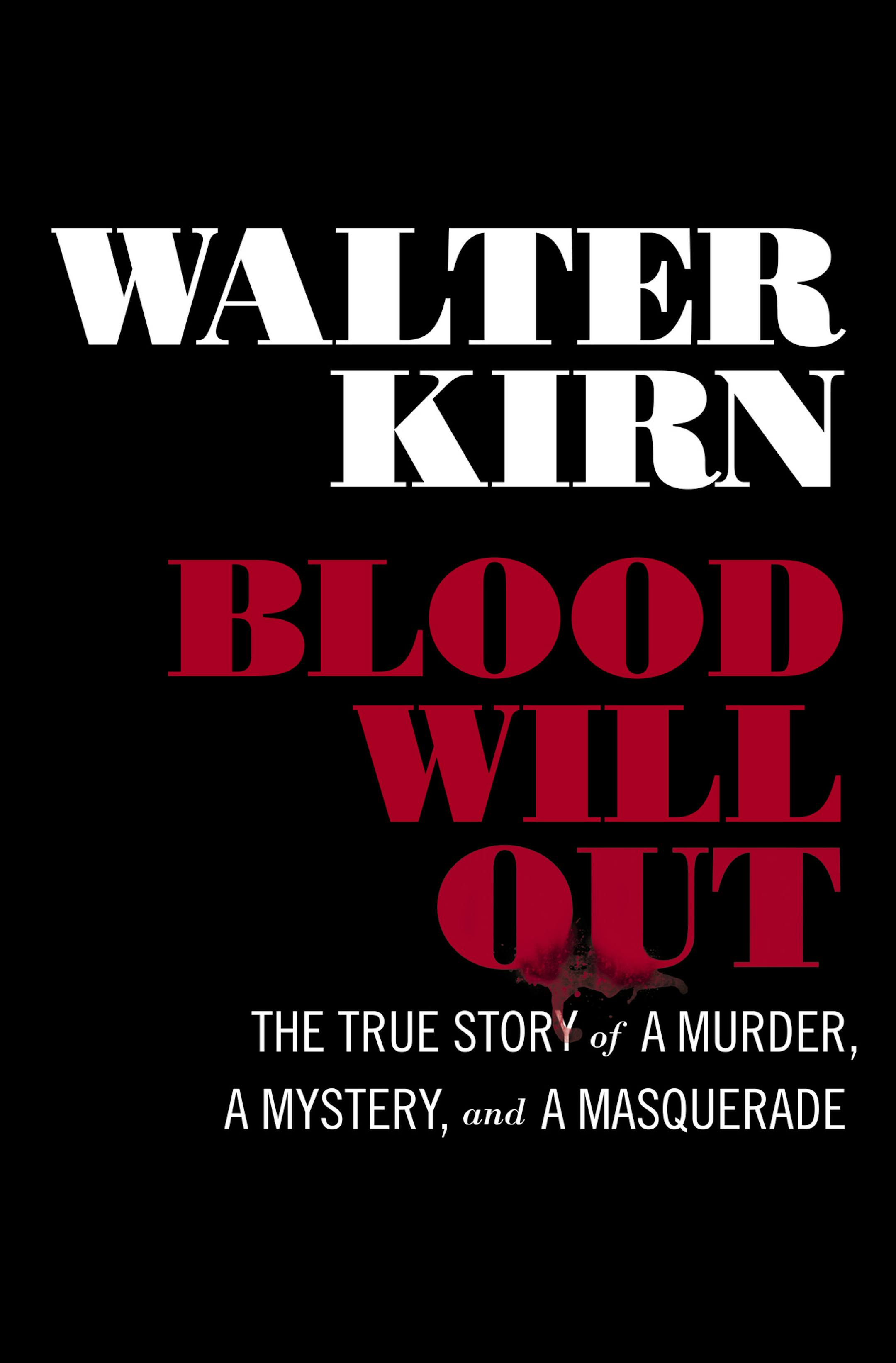 "Blood Will Out," by Walter Kirn