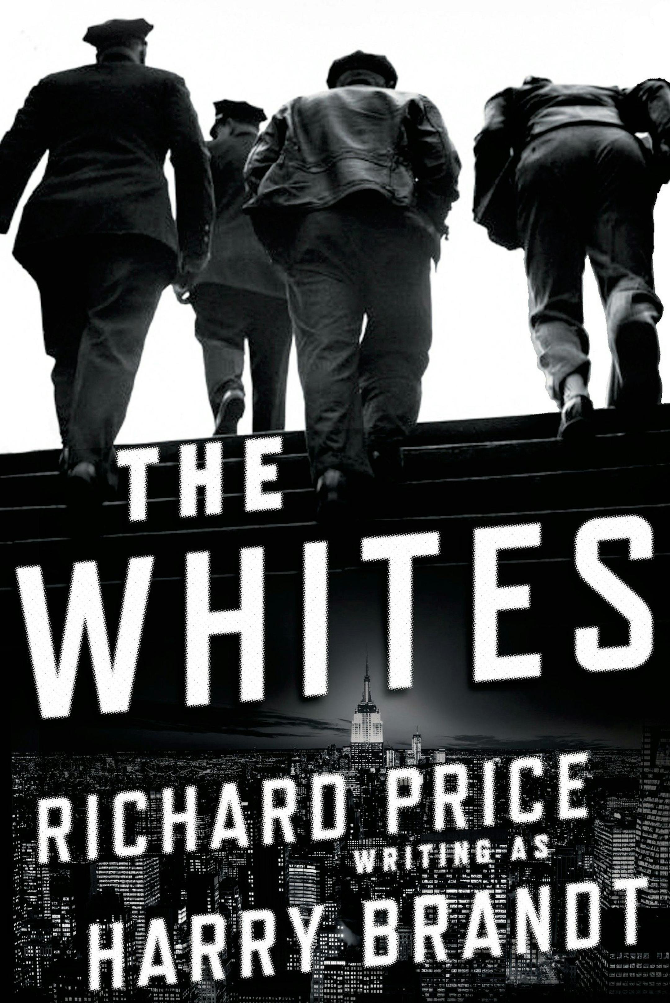 "The Whites" by Richard Price