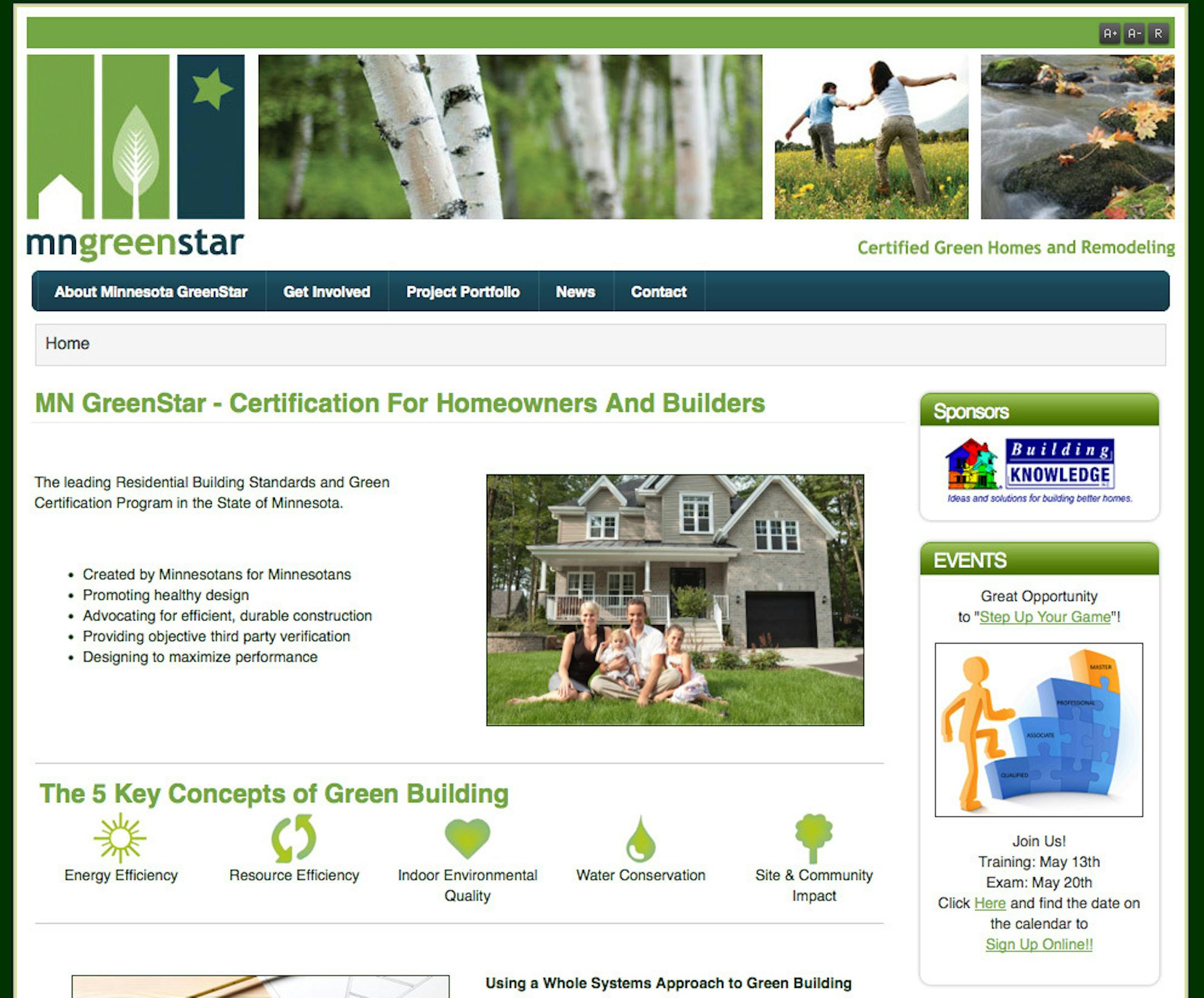 What does it really mean to design a green home? The MN GreenStar website displays photos and nuts-and-bolts details about Twin Cities green-certified new and remodeled houses. The site also lists ways to conserve water and energy and cut your utility bills. mngreenstar.org